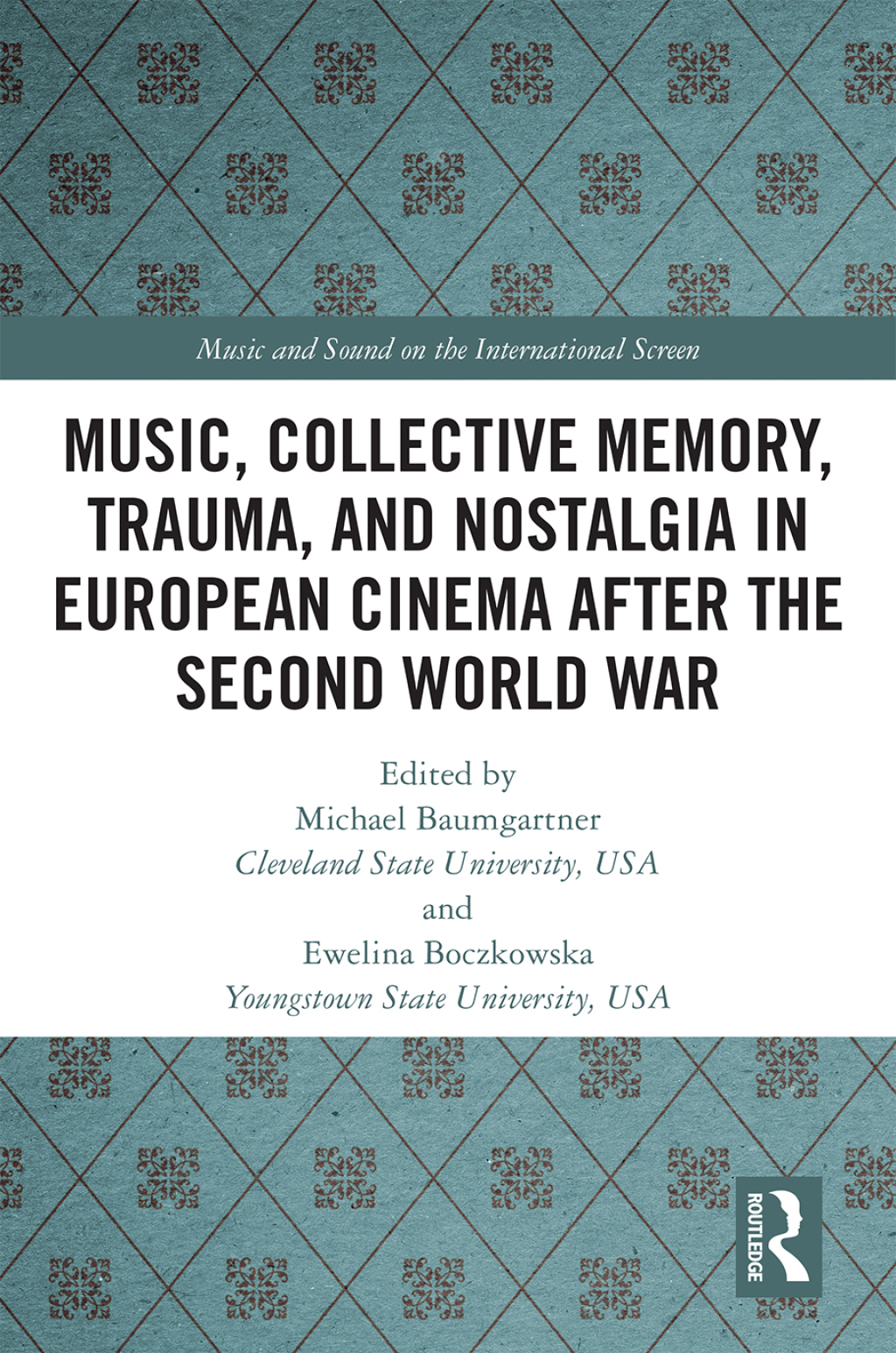 Music, Collective Memory, Trauma, and Nostalgia in European Cinema after the Second World War 1st Edition â€“ PDF/EPUB Version Downloadable