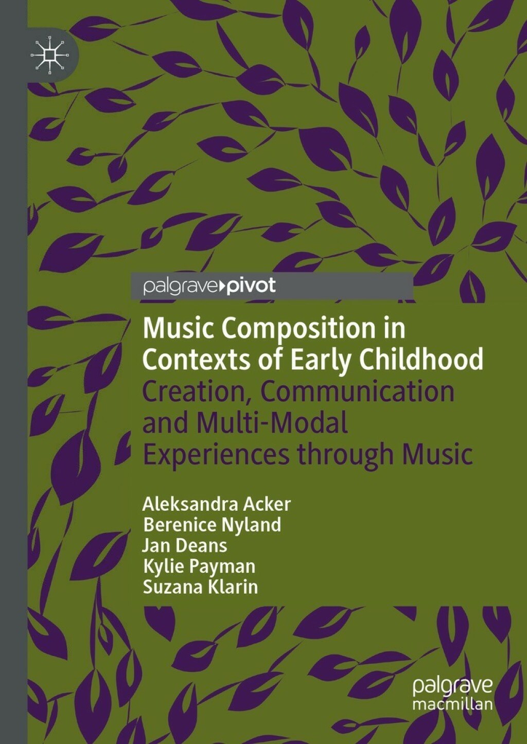 Music Composition in Contexts of Early Childhood Creation, Communication and Multi-Modal Experiences through Music  â€“ PDF/EPUB Version Downloadable