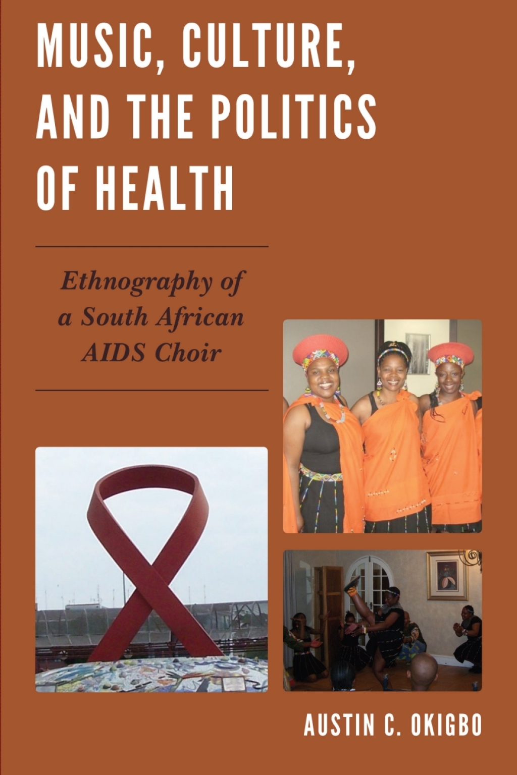 Music, Culture, and the Politics of Health Ethnography of a South African AIDS Choir 1st Edition â€“ PDF/EPUB Version Downloadable