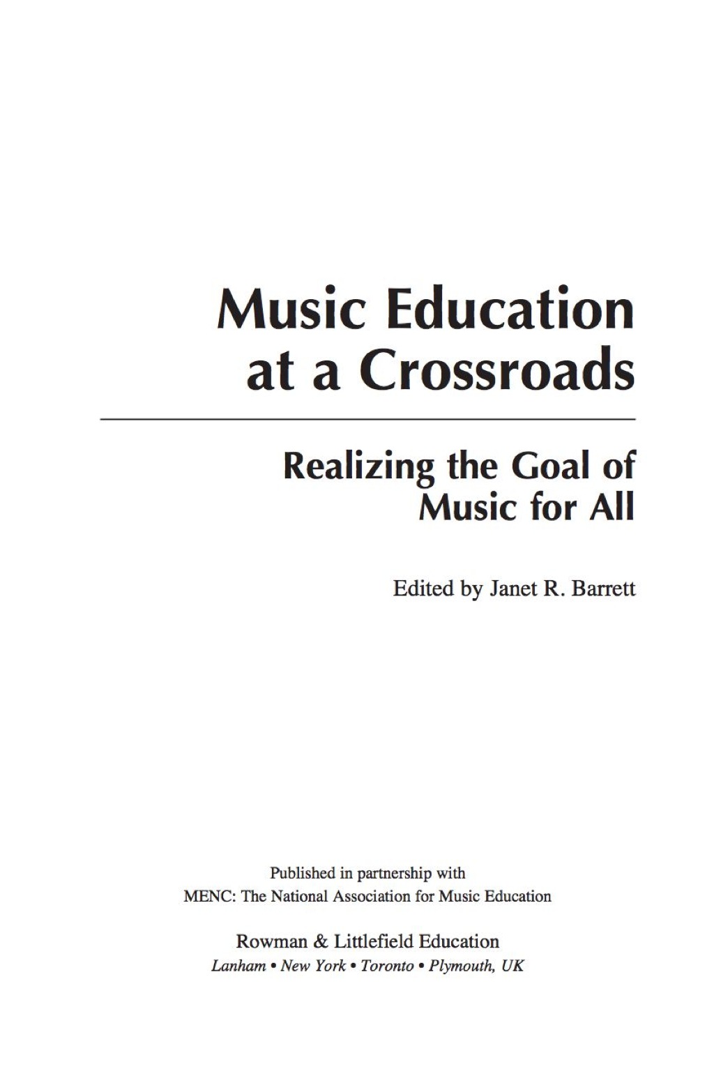 Music Education at a Crossroads Realizing the Goal of Music for All  â€“ PDF/EPUB Version Downloadable