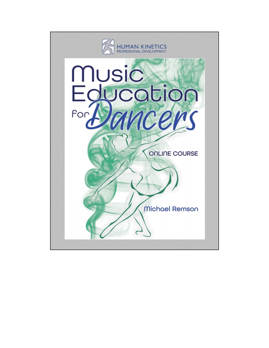 Music Education for Dancers Online Courseâ€”2-Year Access 1st Edition â€“ PDF/EPUB Version Downloadable