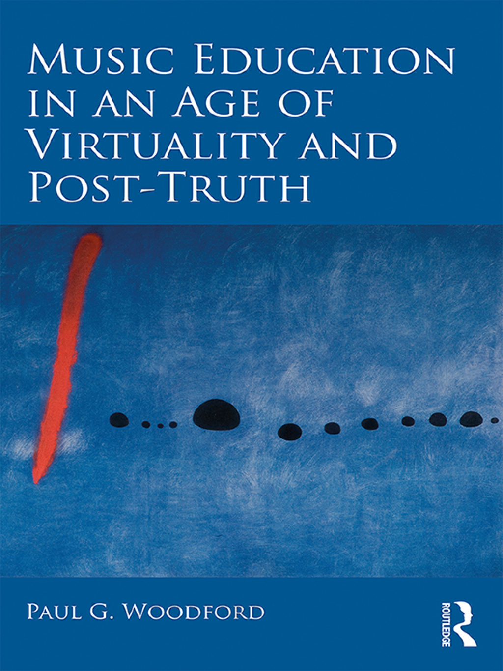 Music Education in an Age of Virtuality and Post-Truth 1st Edition â€“ PDF/EPUB Version Downloadable