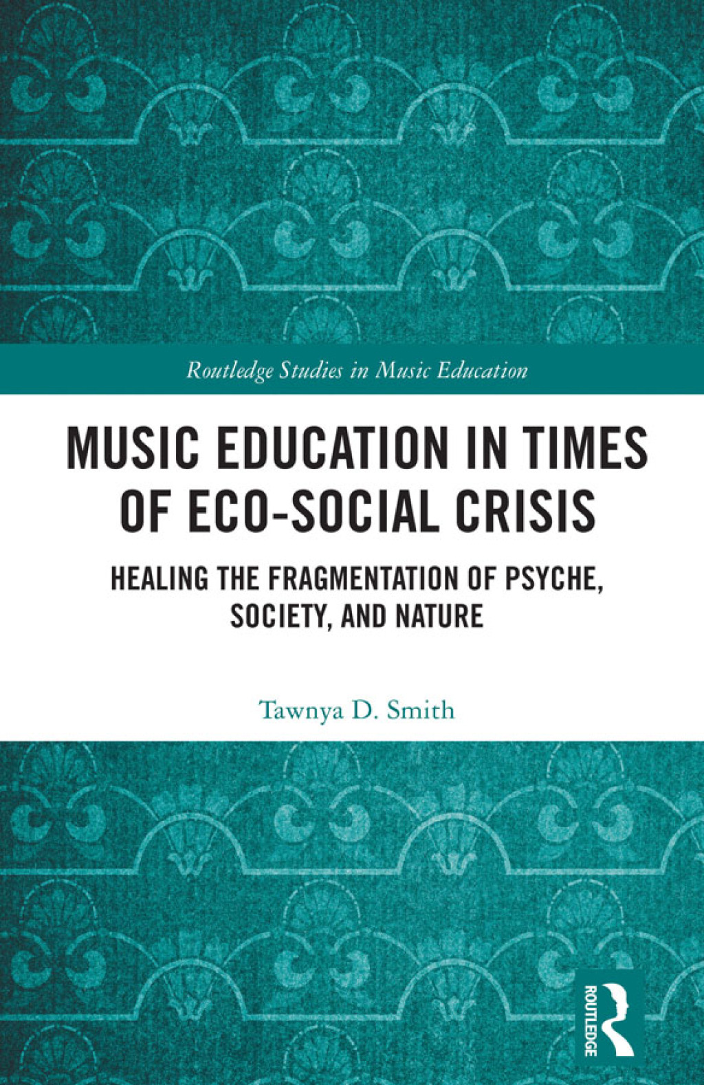 Music Education in Times of Eco-Social Crisis Healing the Fragmentation of Psyche, Society, and Nature 1st Edition â€“ PDF/EPUB Version Downloadable