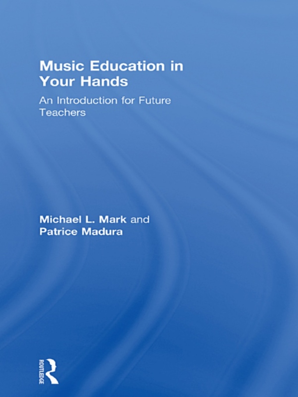 Music Education in Your Hands An Introduction for Future Teachers 1st Edition â€“ PDF/EPUB Version Downloadable