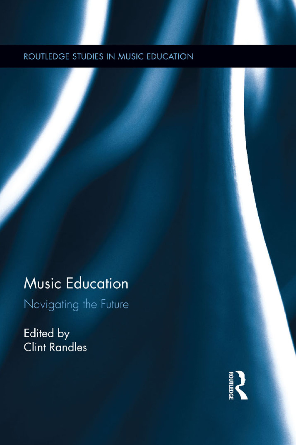 Music Education Navigating the Future 1st Edition â€“ PDF/EPUB Version Downloadable