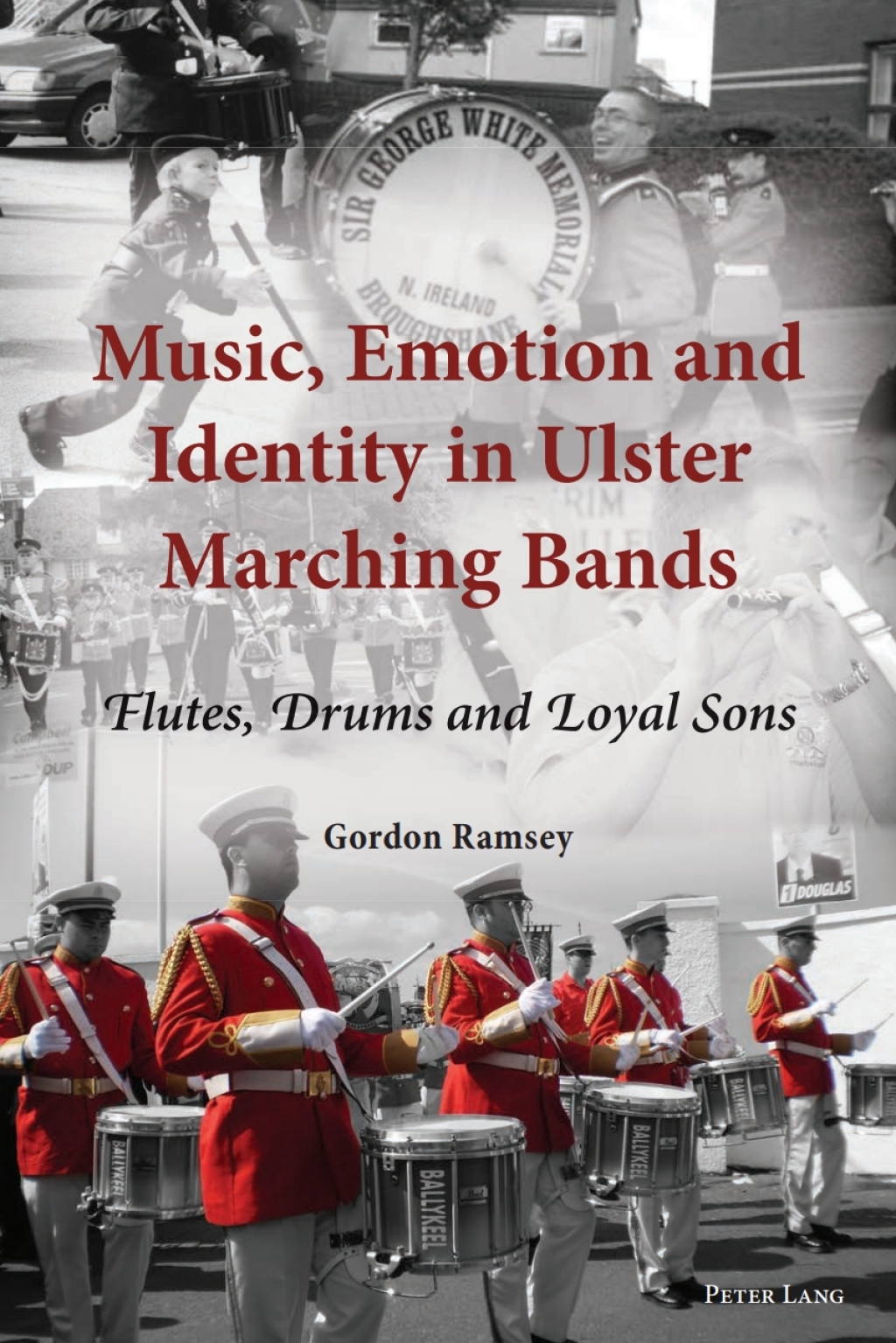 Music, Emotion and Identity in Ulster Marching Bands Flutes, Drums and Loyal Sons 1st Edition â€“ PDF/EPUB Version Downloadable