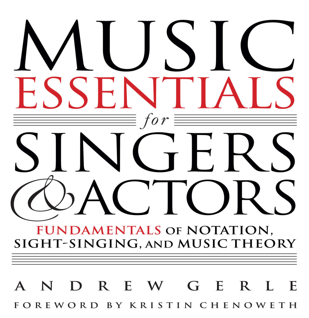 Music Essentials for Singers and Actors Fundamentals of Notation, Sight-Singing and Music Theory 1st Edition â€“ PDF/EPUB Version Downloadable