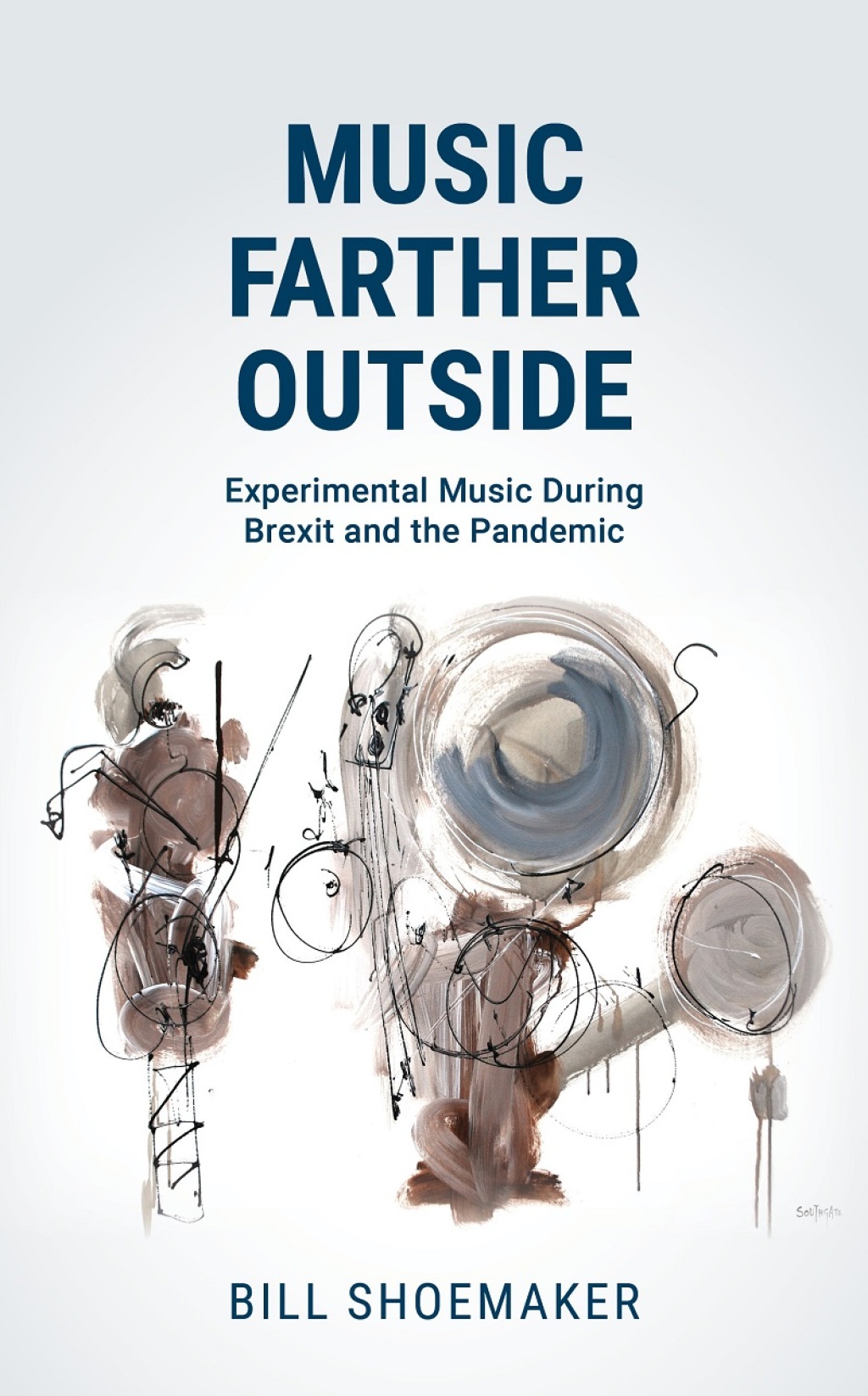 Music Farther Outside Experimental Music During Brexit and the Pandemic 1st Edition â€“ PDF/EPUB Version Downloadable