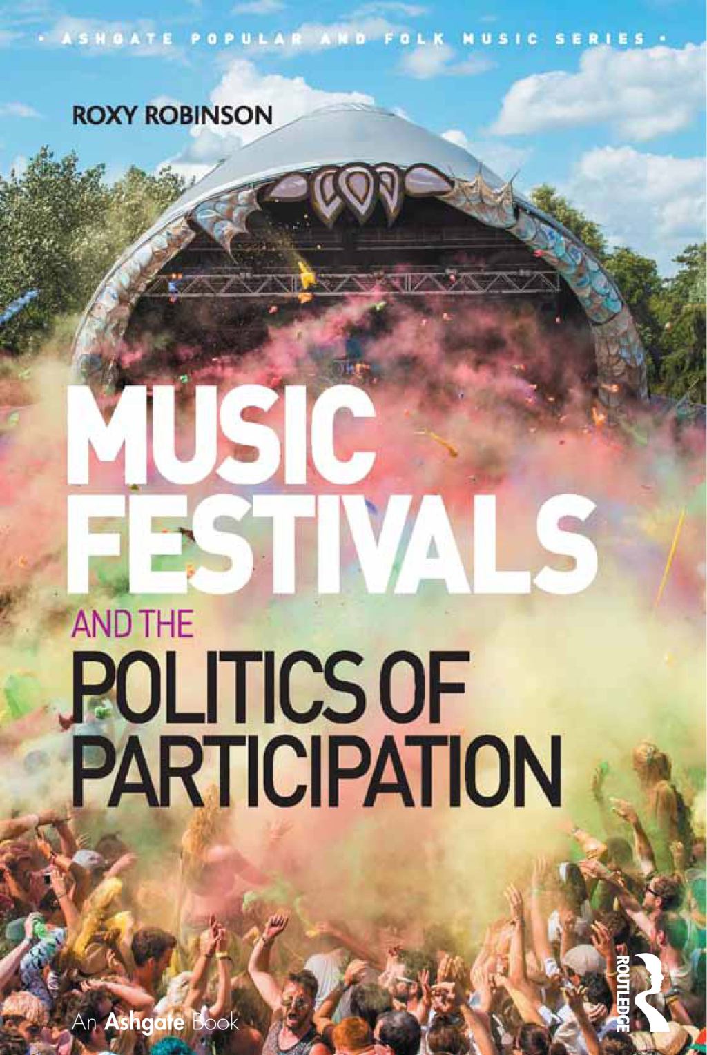 Music Festivals and the Politics of Participation 1st Edition â€“ PDF/EPUB Version Downloadable