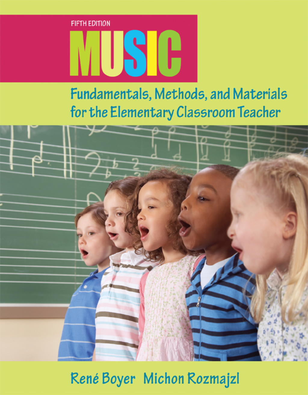 Music Fundamentals, Methods, and Materials for the Elementary Classroom Teacher 5th Edition â€“ PDF/EPUB Version Downloadable