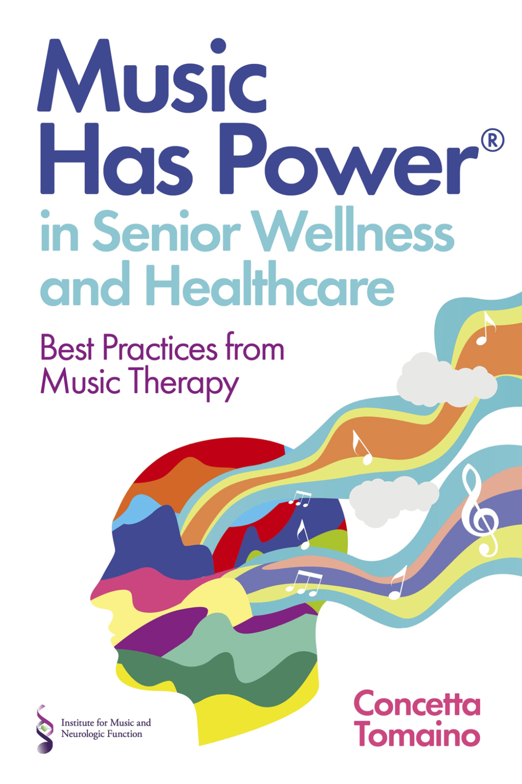 Music Has PowerÂ® in Senior Wellness and Healthcare Best Practices from Music Therapy - (PDF/EPUB Version)