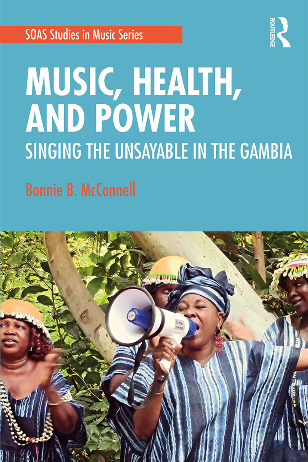 Music, Health, and Power Singing the Unsayable in The Gambia 1st Edition â€“ PDF/EPUB Version Downloadable