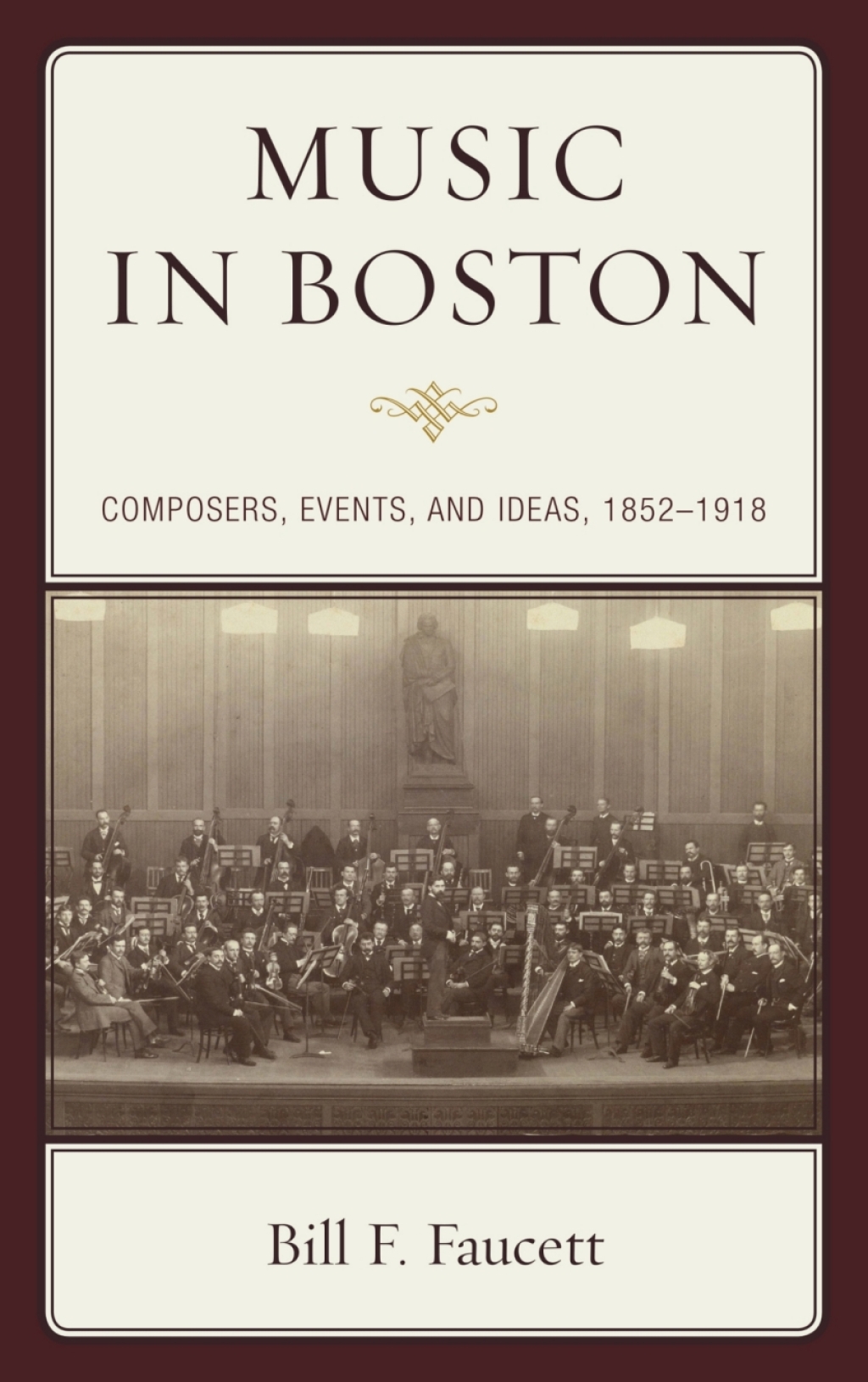 Music in Boston Composers, Events, and Ideas, 1852â€“1918 1st Edition â€“ PDF/EPUB Version Downloadable