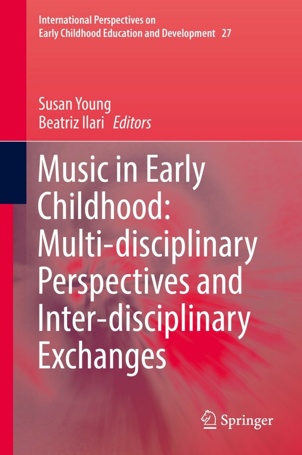 Music in Early Childhood: Multi-disciplinary Perspectives and Inter-disciplinary Exchanges  â€“ PDF/EPUB Version Downloadable