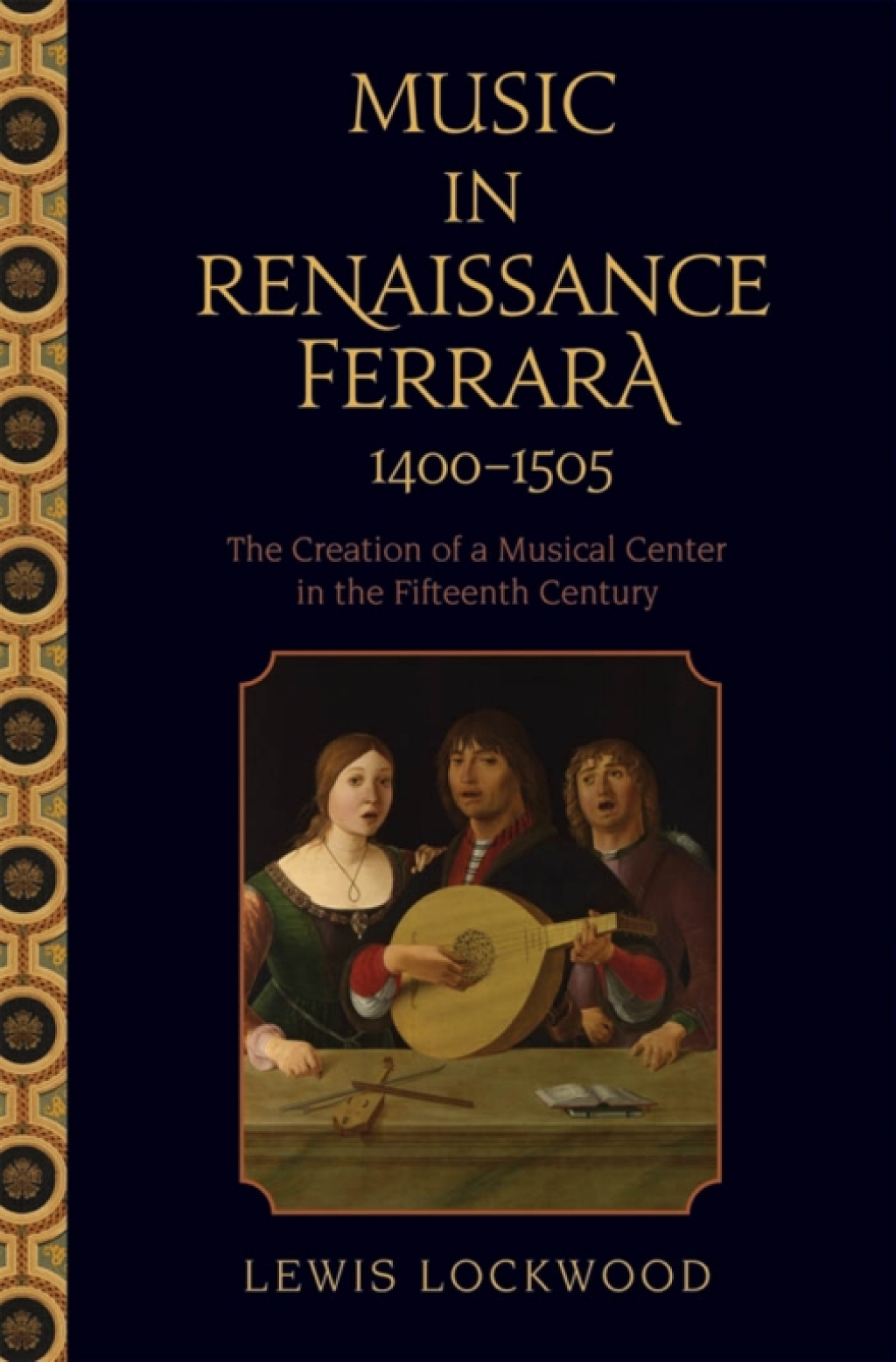 Music in Renaissance Ferrara 1400-1505 The Creation of a Musical Center in the Fifteenth Century  â€“ PDF/EPUB Version Downloadable