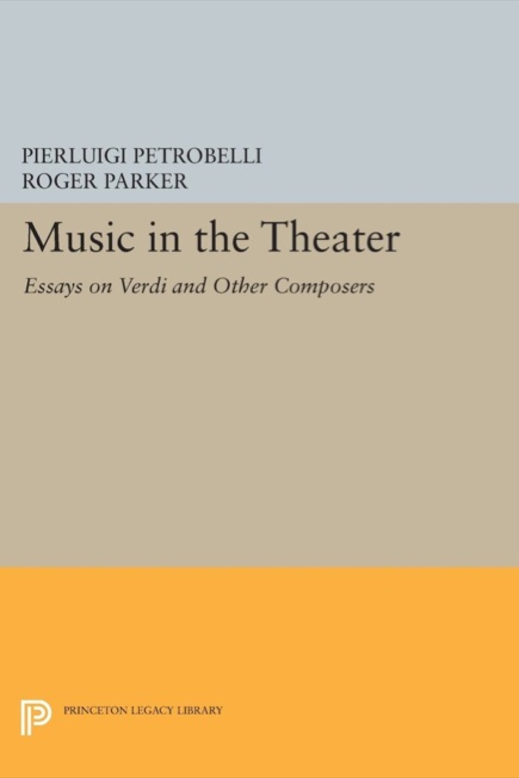 Music in the Theater Essays on Verdi and Other Composers  â€“ PDF/EPUB Version Downloadable
