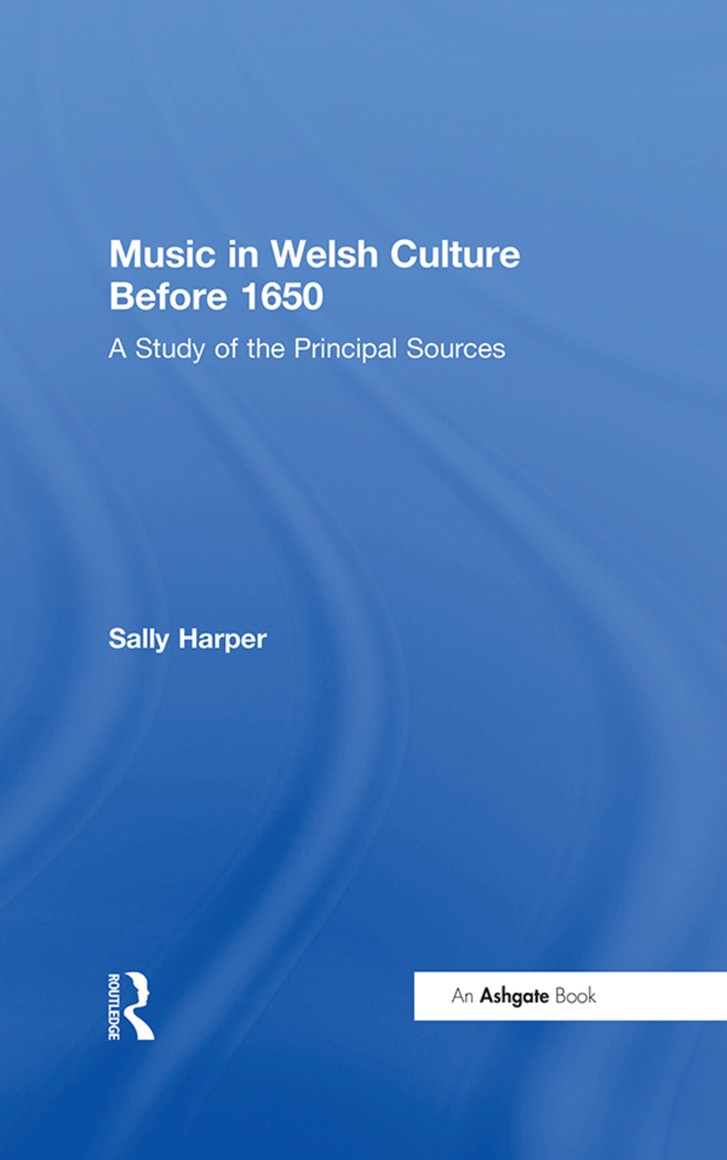 Music in Welsh Culture Before 1650 A Study of the Principal Sources 1st Edition â€“ PDF/EPUB Version Downloadable