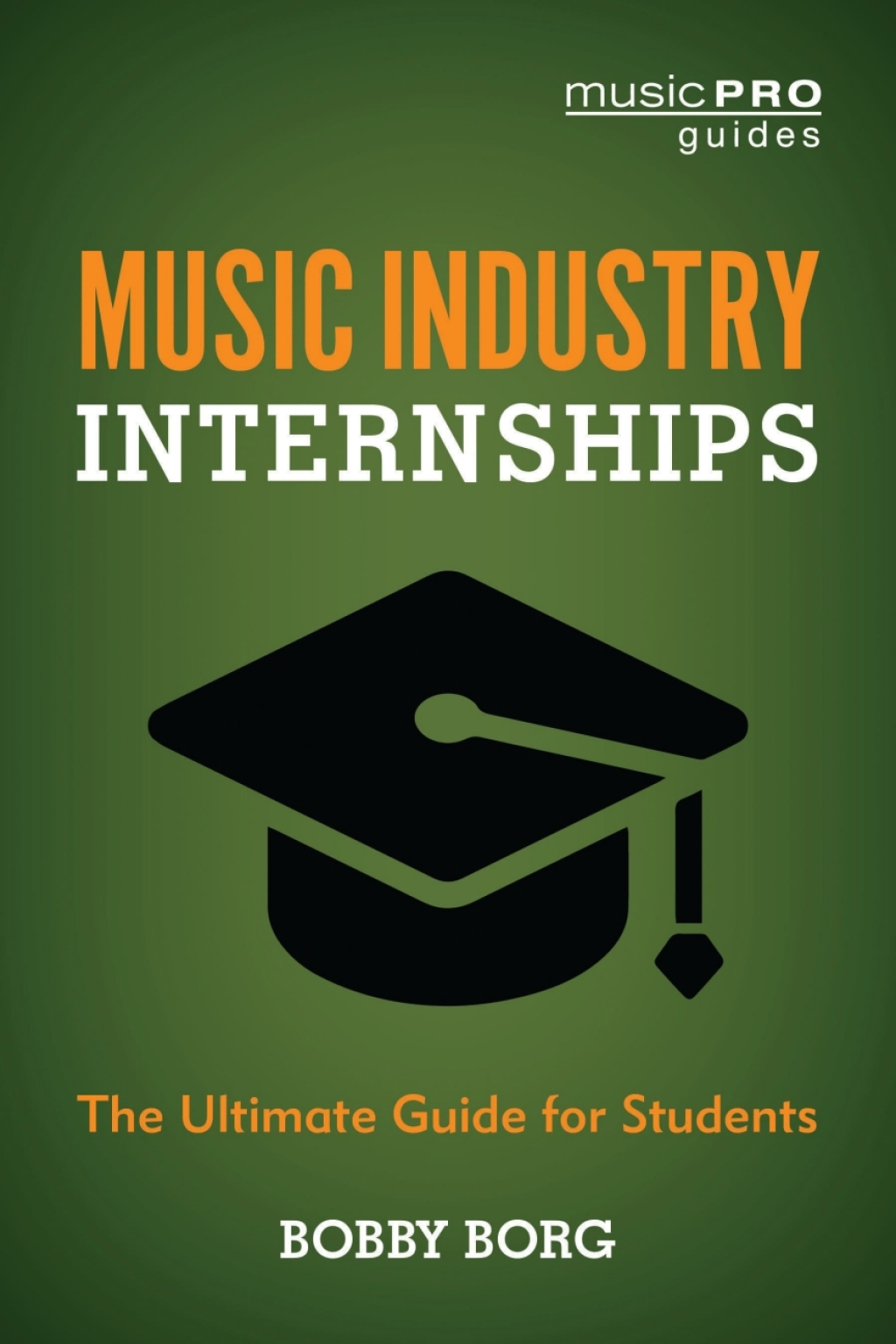 Music Industry Internships The Ultimate Guide for Students 1st Edition â€“ PDF/EPUB Version Downloadable