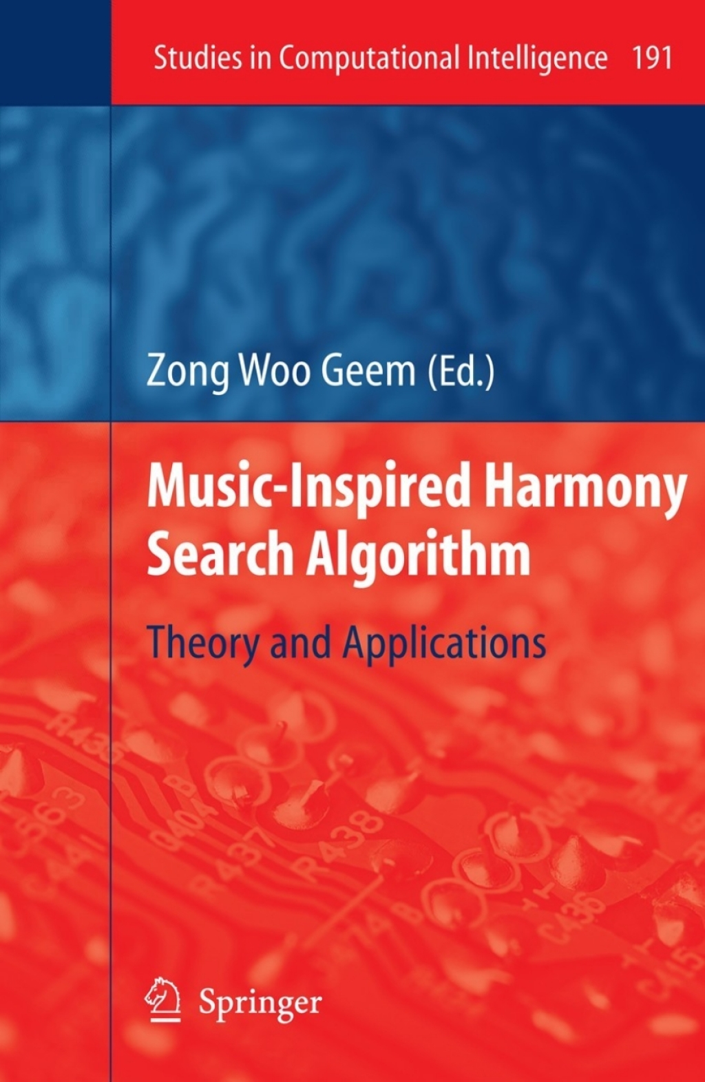 Music-Inspired Harmony Search Algorithm Theory and Applications 1st Edition â€“ PDF/EPUB Version Downloadable