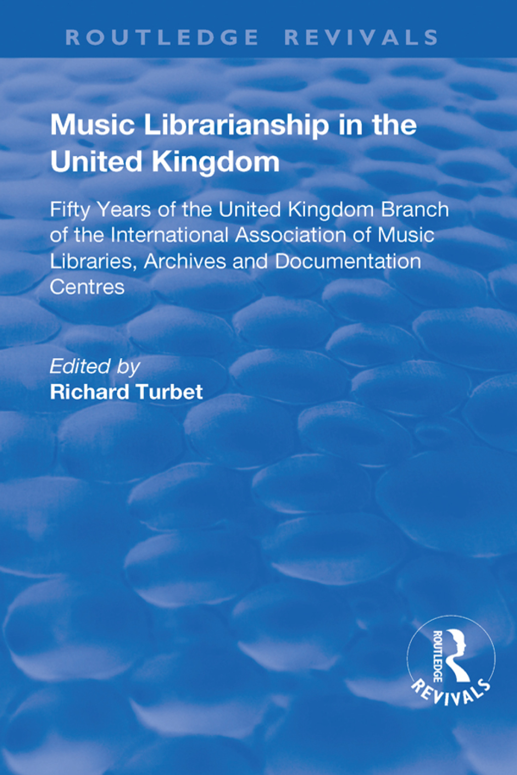 Music Librarianship in the UK Fifty Years of the British Branch of the International Association of Music Librarians 1st Edition â€“ PDF/EPUB Version Downloadable