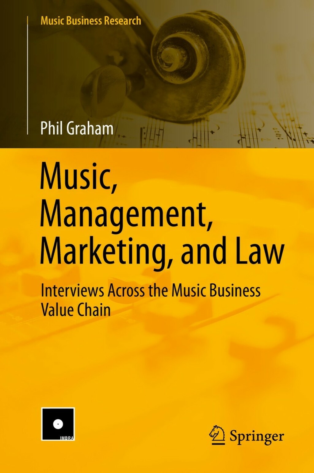 Music, Management, Marketing, and Law Interviews Across the Music Business Value Chain  â€“ PDF/EPUB Version Downloadable