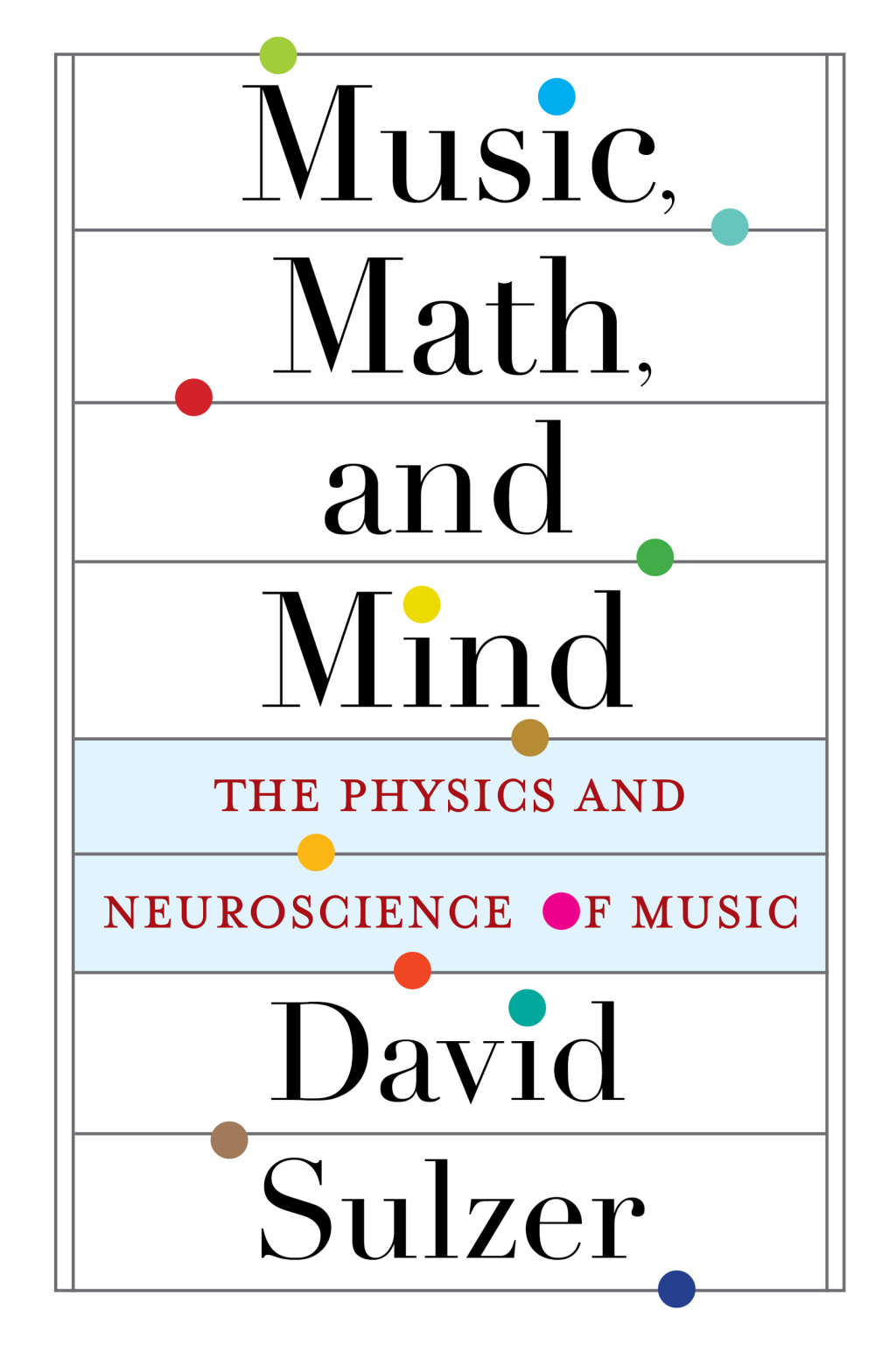 Music, Math, and Mind The Physics and Neuroscience of Music - (PDF/EPUB Version)