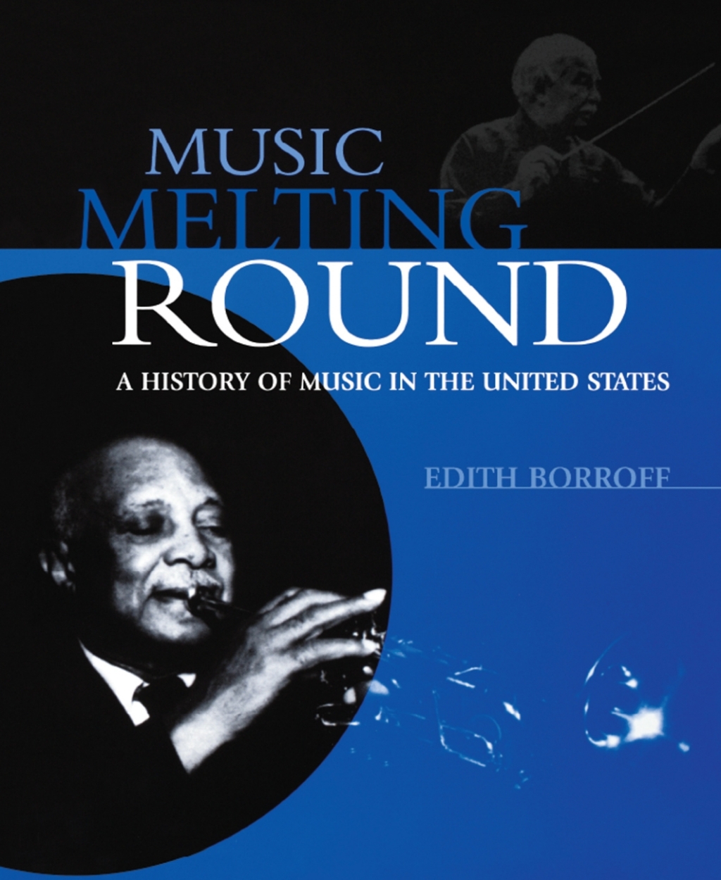 Music Melting Round A History of Music in the United States 1st Edition â€“ PDF/EPUB Version Downloadable
