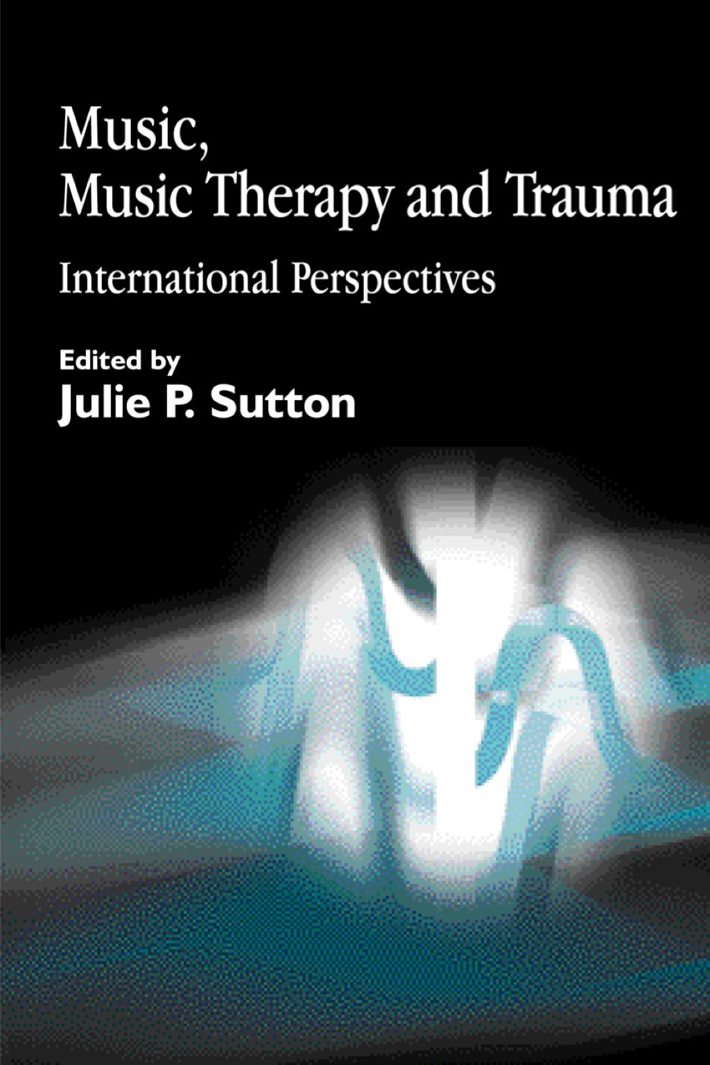 Music, Music Therapy and Trauma International Perspectives  â€“ PDF/EPUB Version Downloadable