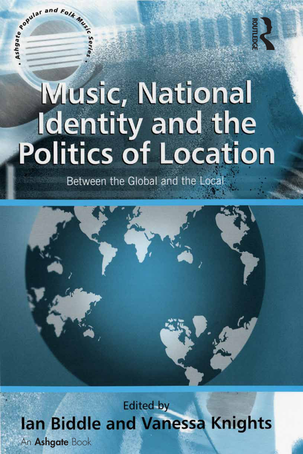 Music, National Identity and the Politics of Location Between the Global and the Local 1st Edition â€“ PDF/EPUB Version Downloadable