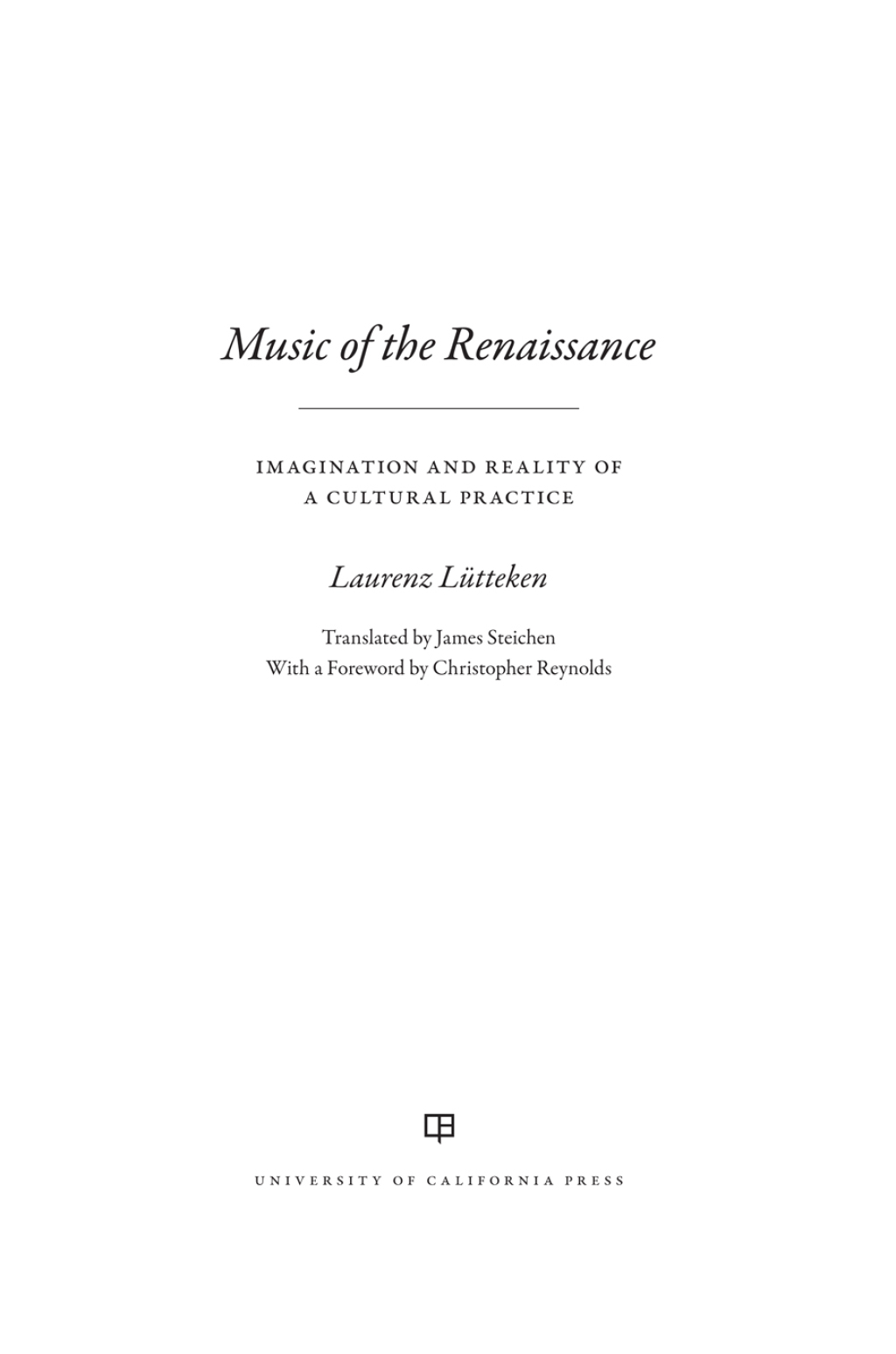 Music of the Renaissance Imagination and Reality of a Cultural Practice 1st Edition â€“ PDF/EPUB Version Downloadable