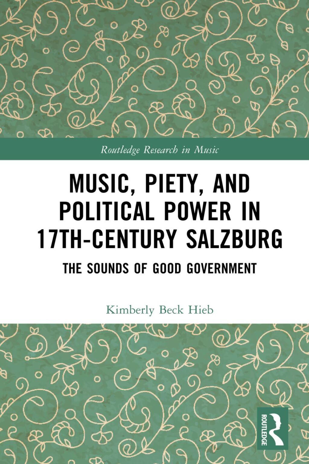 Music, Piety, and Political Power in 17th-Century Salzburg The Sounds of Good Government 1st Edition â€“ PDF/EPUB Version Downloadable