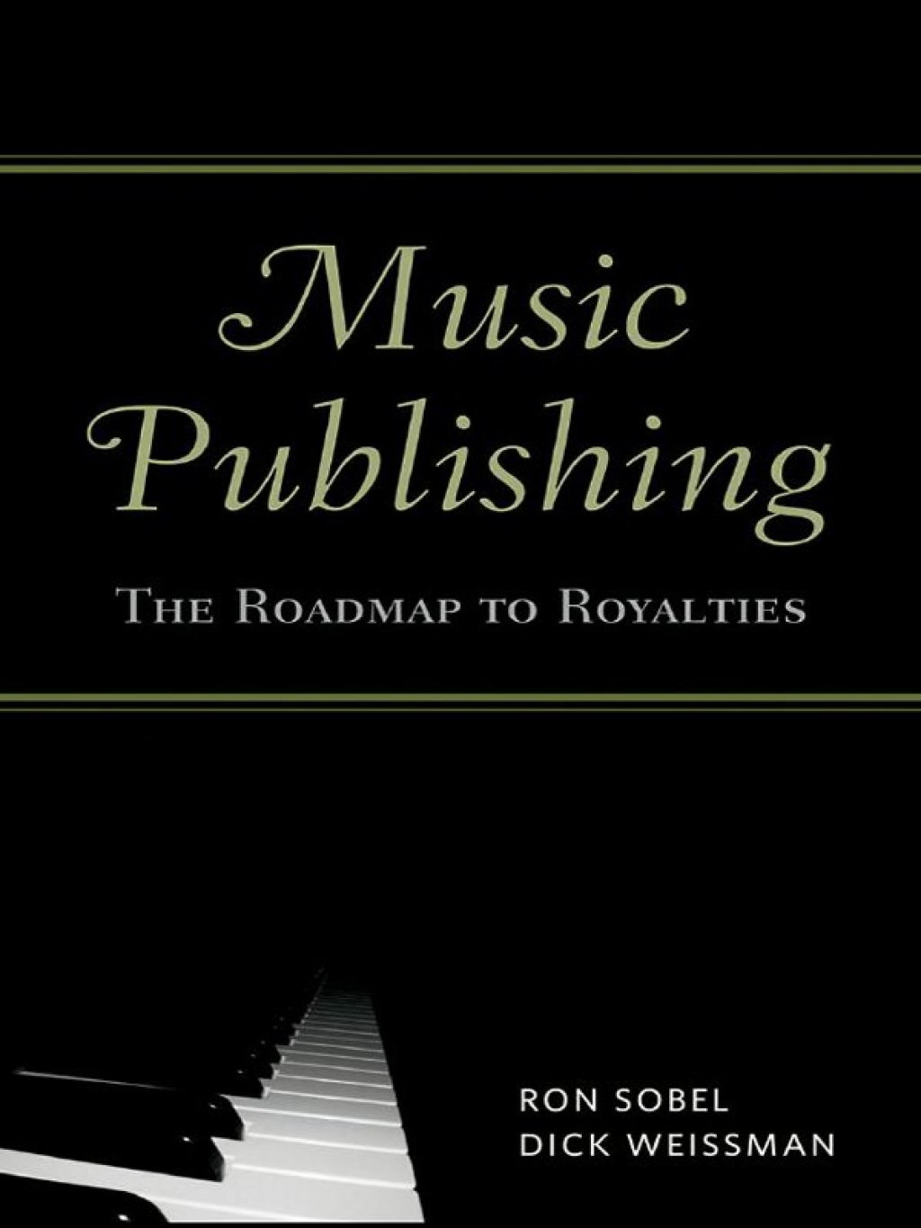 Music Publishing The Roadmap to Royalties 1st Edition â€“ PDF/EPUB Version Downloadable