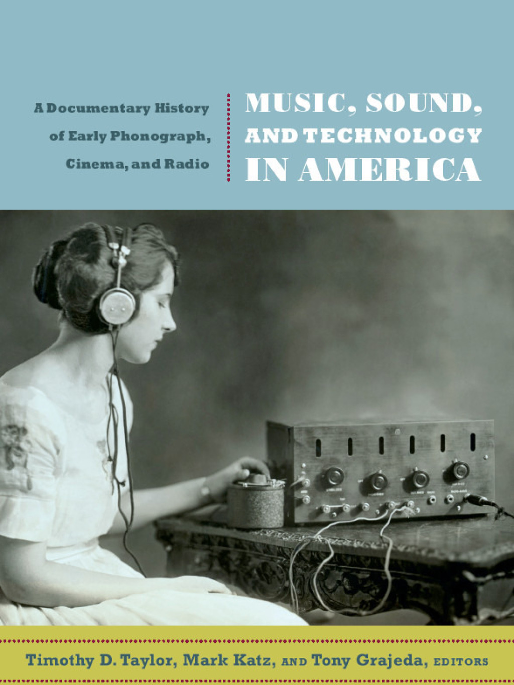 Music, Sound, and Technology in America A Documentary History of Early Phonograph, Cinema, and Radio  â€“ PDF/EPUB Version Downloadable