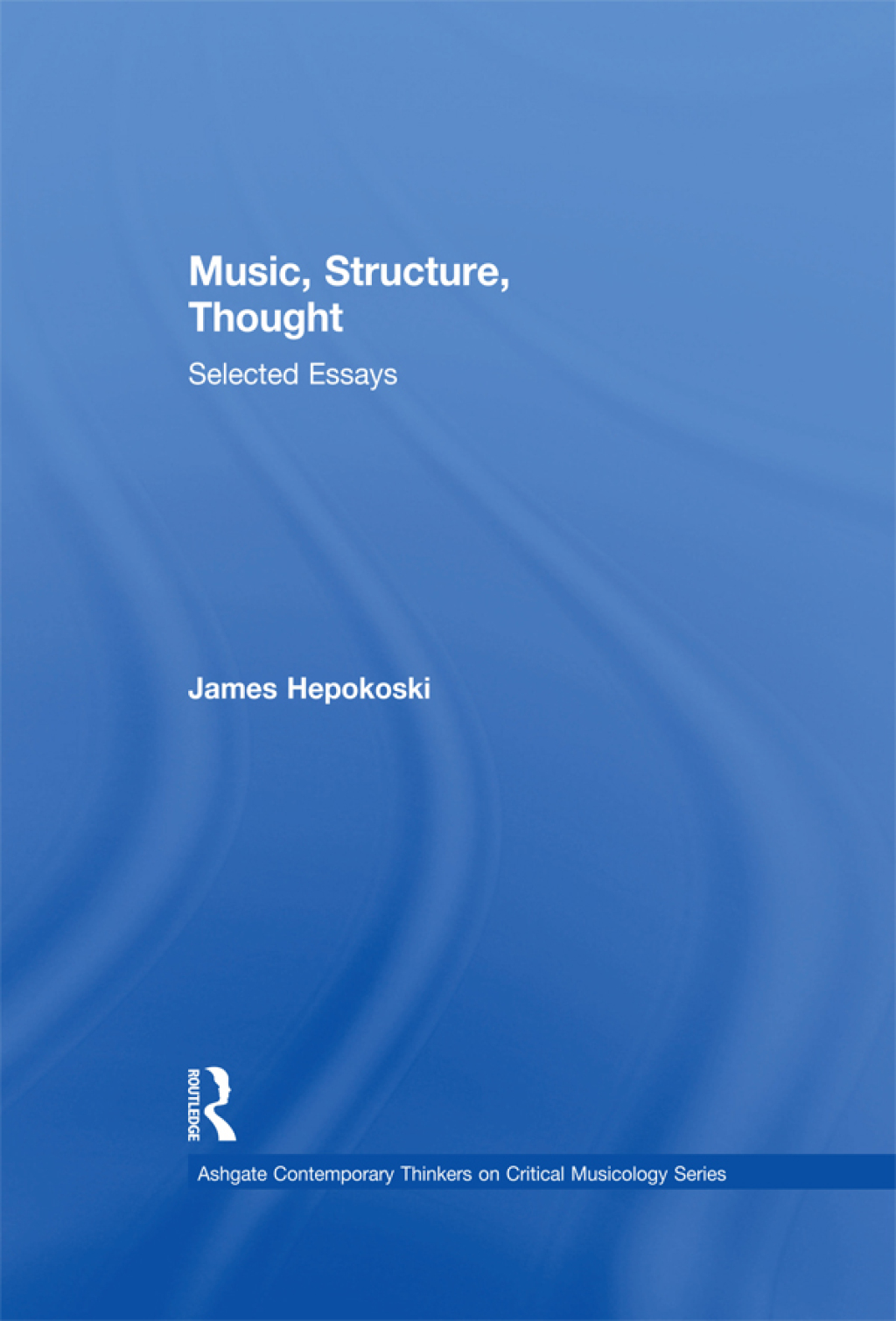 Music, Structure, Thought: Selected Essays 1st Edition â€“ PDF/EPUB Version Downloadable