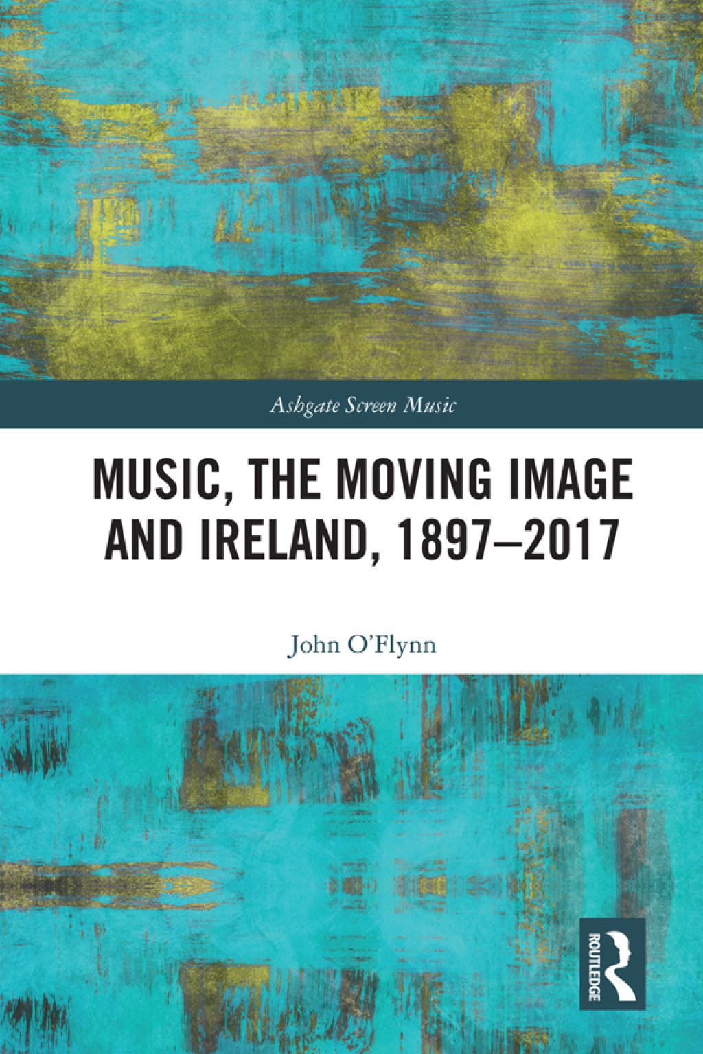 Music, the Moving Image and Ireland, 1897â€“2017 1st Edition â€“ PDF/EPUB Version Downloadable