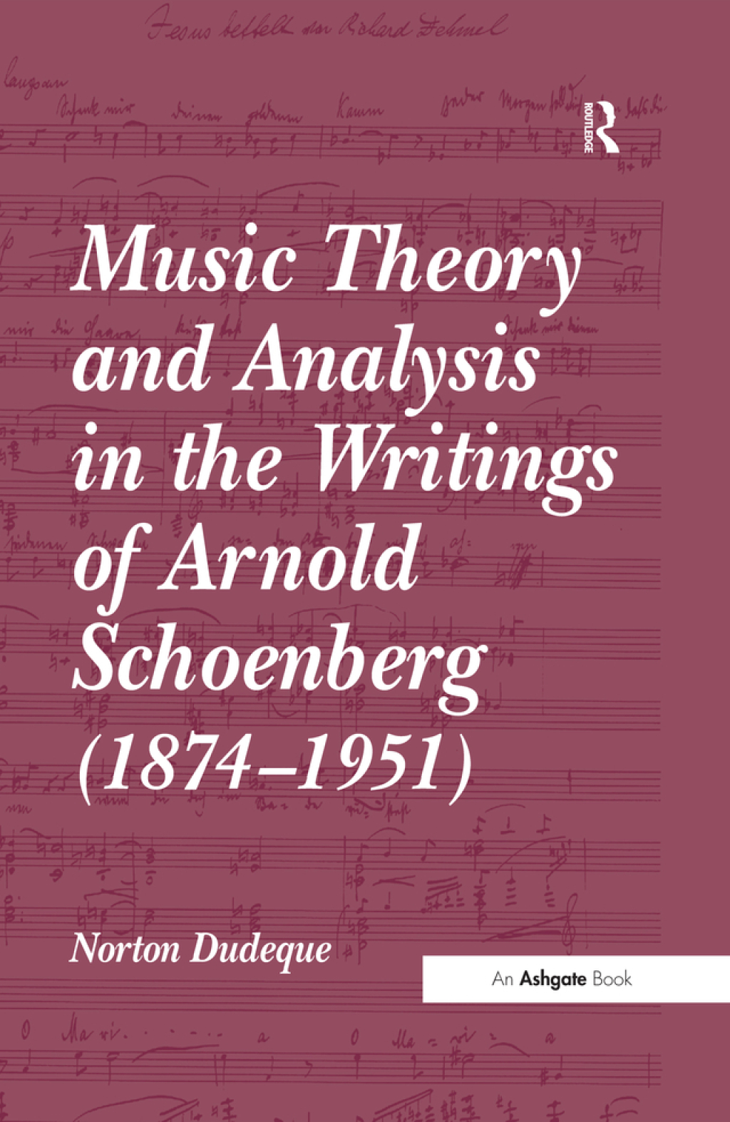 Music Theory and Analysis in the Writings of Arnold Schoenberg (1874â€“1951) 1st Edition â€“ PDF/EPUB Version Downloadable