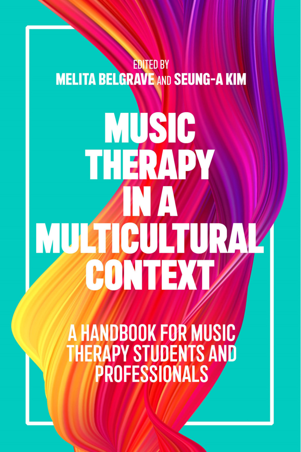 Music Therapy in a Multicultural Context A Handbook for Music Therapy Students and Professionals 1st Edition â€“ PDF/EPUB Version Downloadable