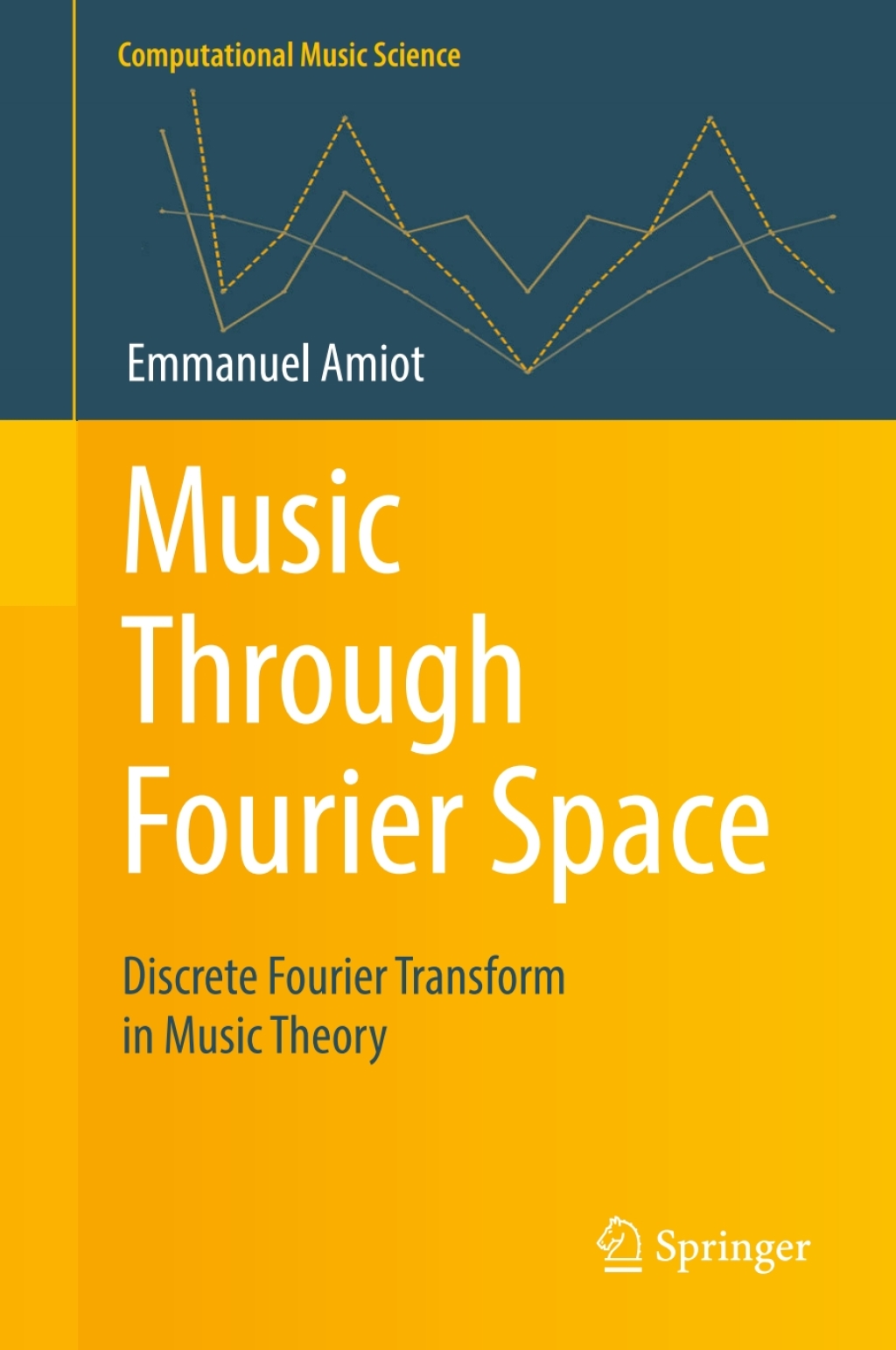 Music Through Fourier Space Discrete Fourier Transform in Music Theory  â€“ PDF/EPUB Version Downloadable
