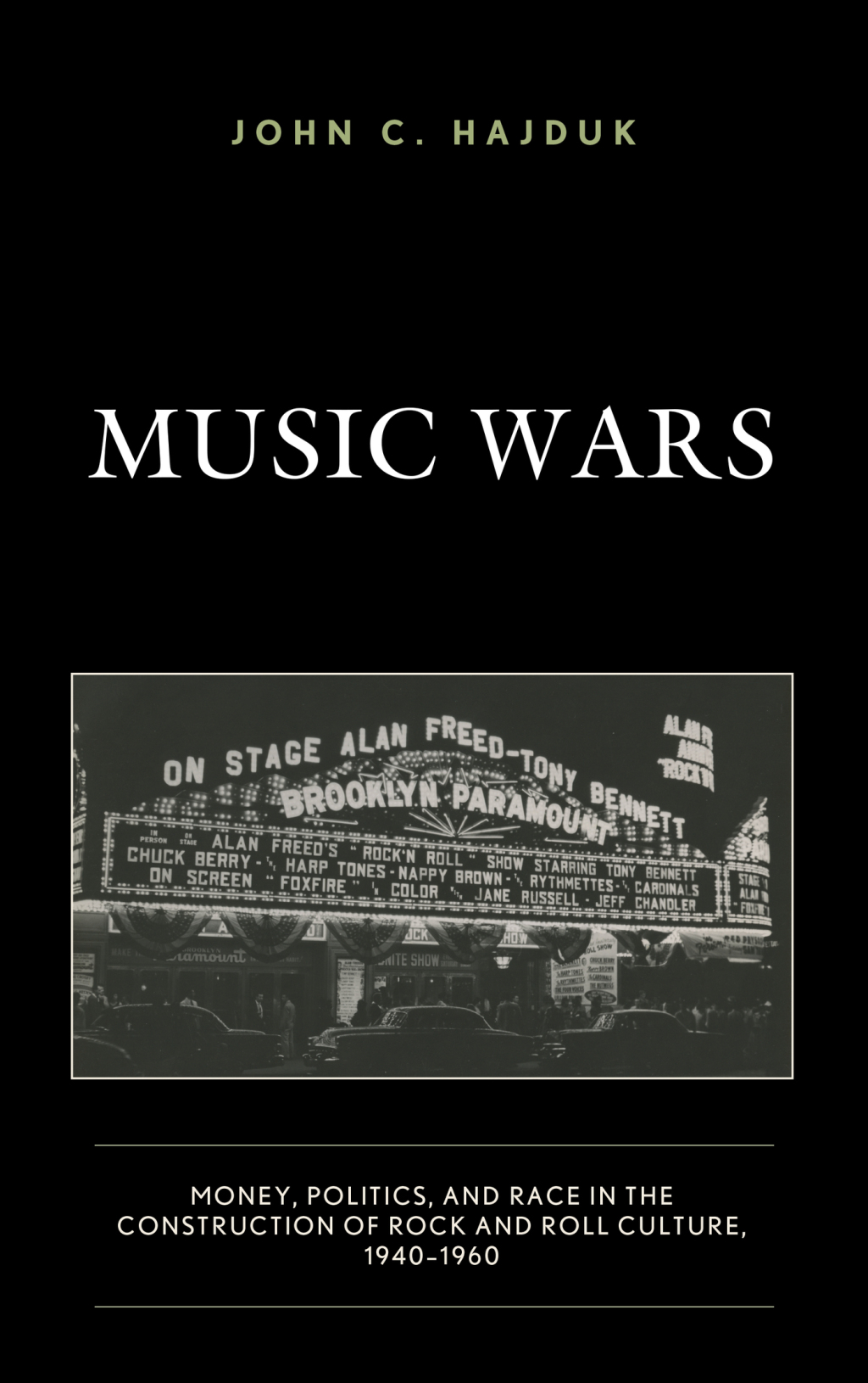 Music Wars Money, Politics, and Race in the Construction of Rock and Roll Culture, 1940â€“1960 1st Edition â€“ PDF/EPUB Version Downloadable