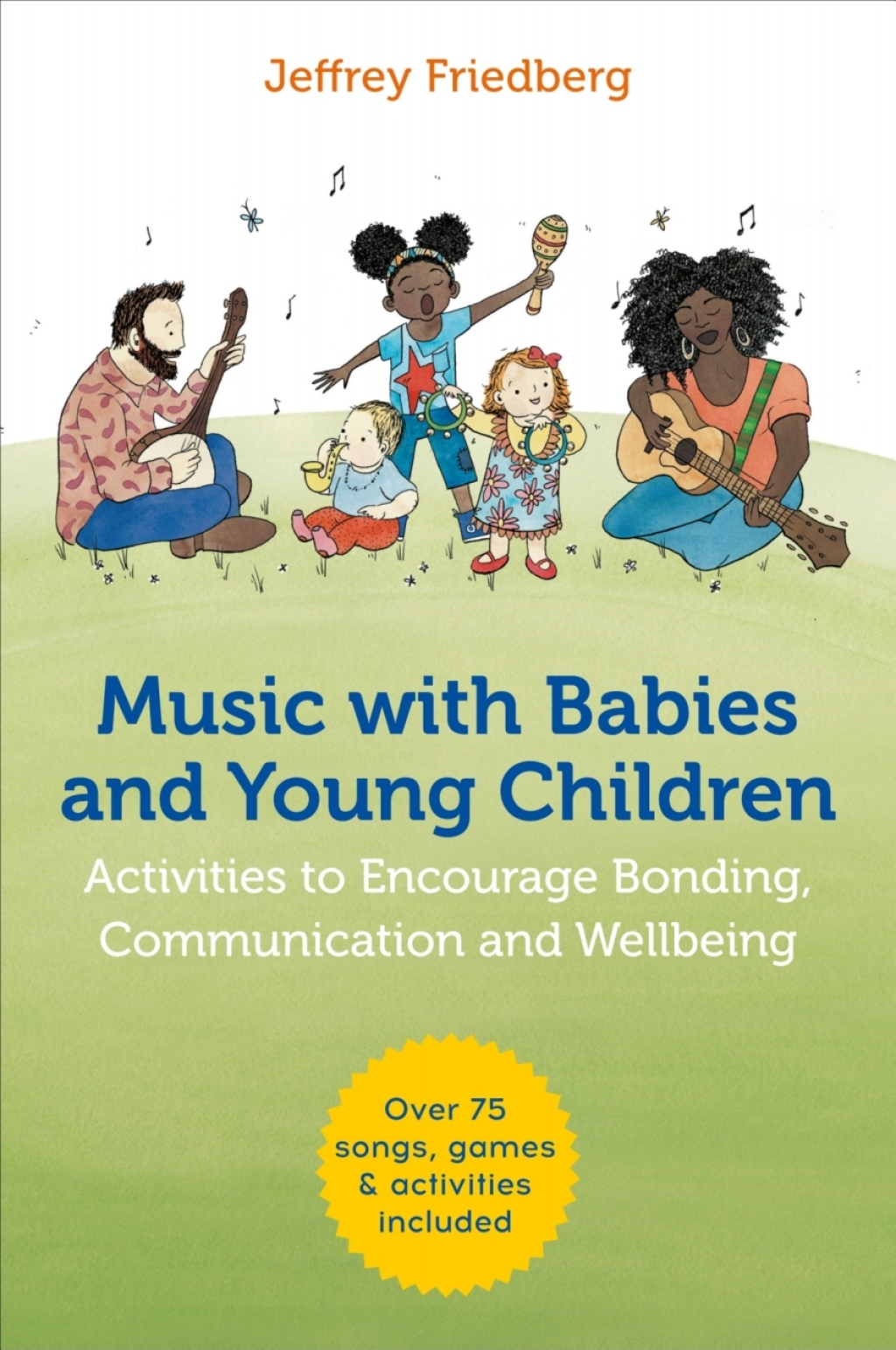 Music with Babies and Young Children Activities to Encourage Bonding, Communication and Wellbeing - (PDF/EPUB Version)