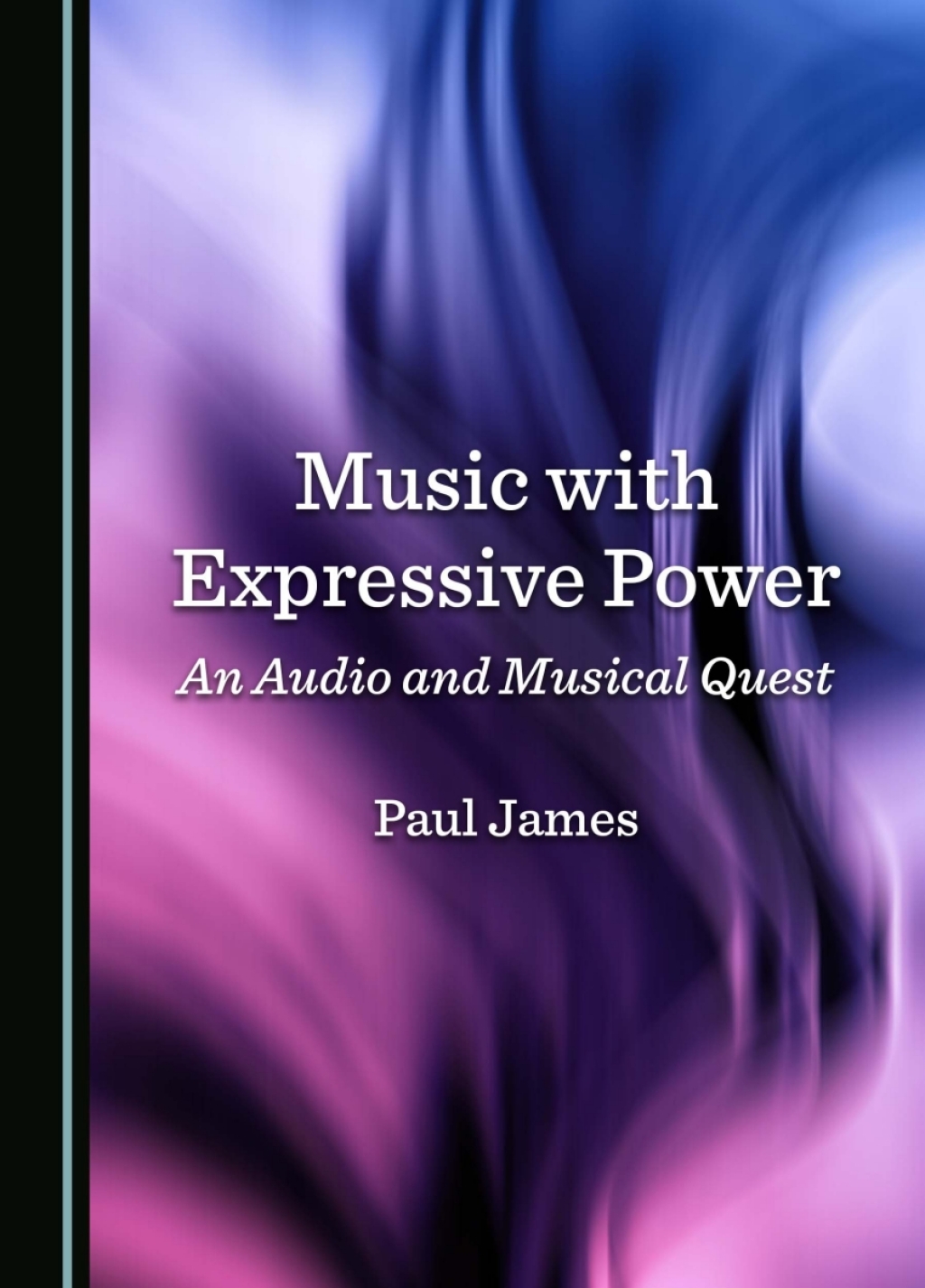 Music with Expressive Power An Audio and Musical Quest 1st Edition â€“ PDF/EPUB Version Downloadable