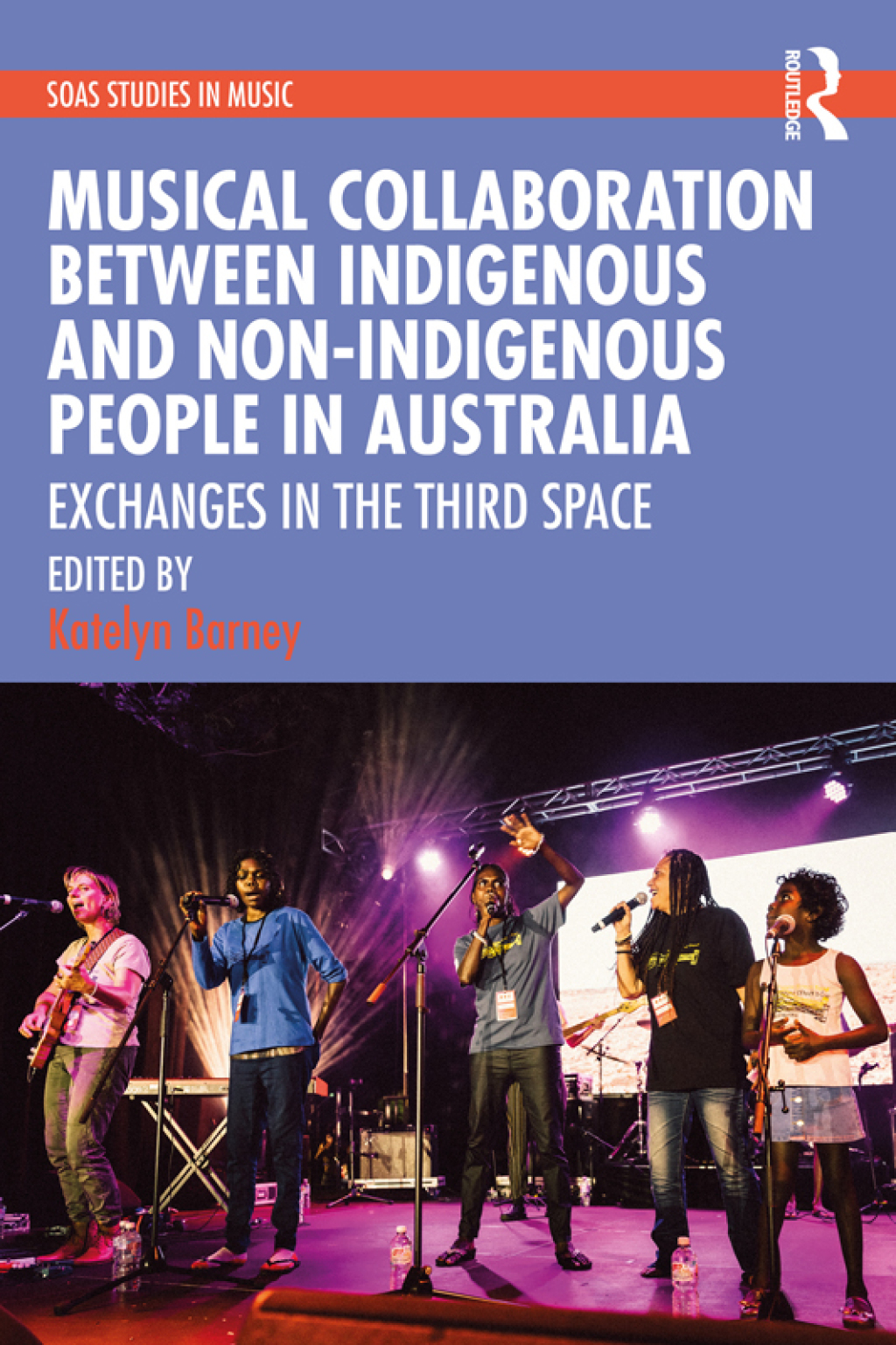 Musical Collaboration Between Indigenous and Non-Indigenous People in Australia Exchanges in The Third Space 1st Edition â€“ PDF/EPUB Version Downloadable