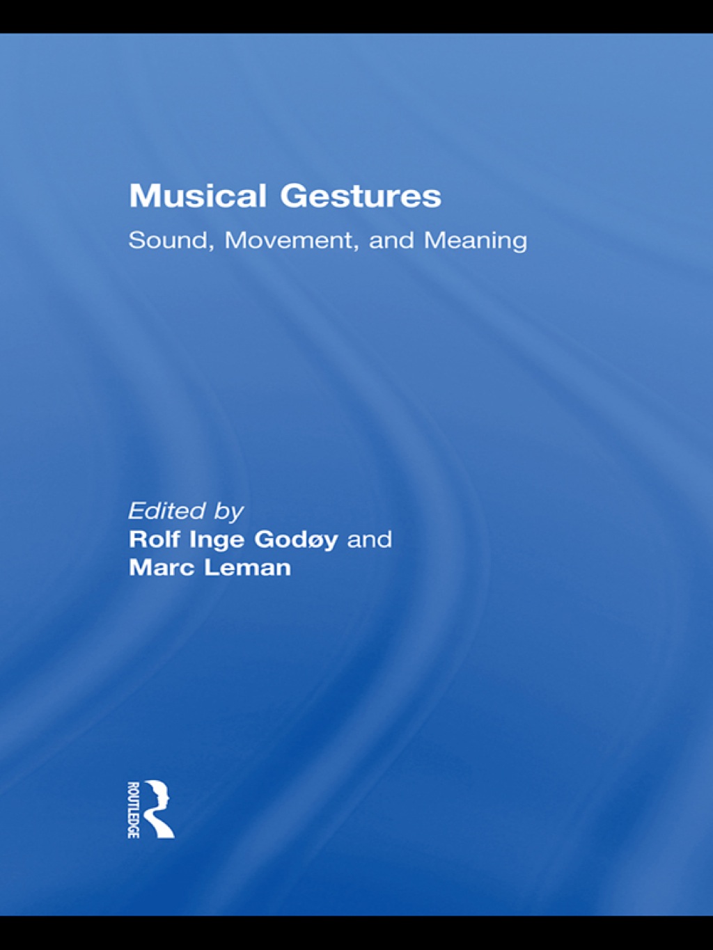 Musical Gestures Sound, Movement, and Meaning 1st Edition â€“ PDF/EPUB Version Downloadable