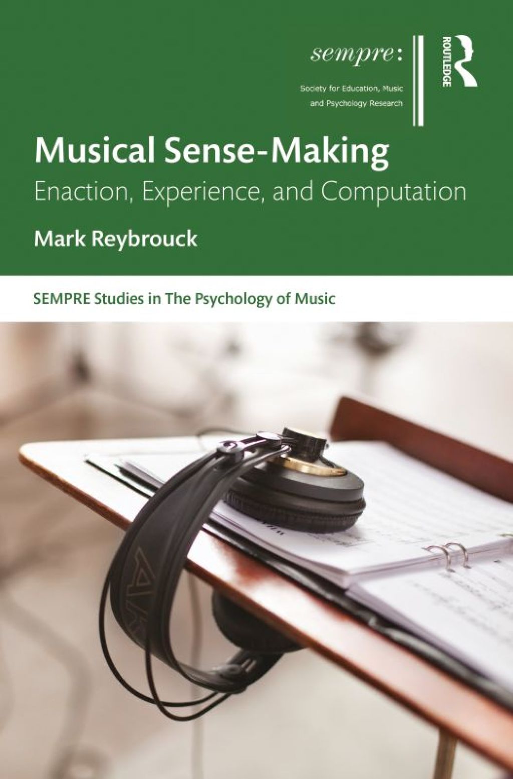 Musical Sense-Making Enaction, Experience, and Computation 1st Edition â€“ PDF/EPUB Version Downloadable