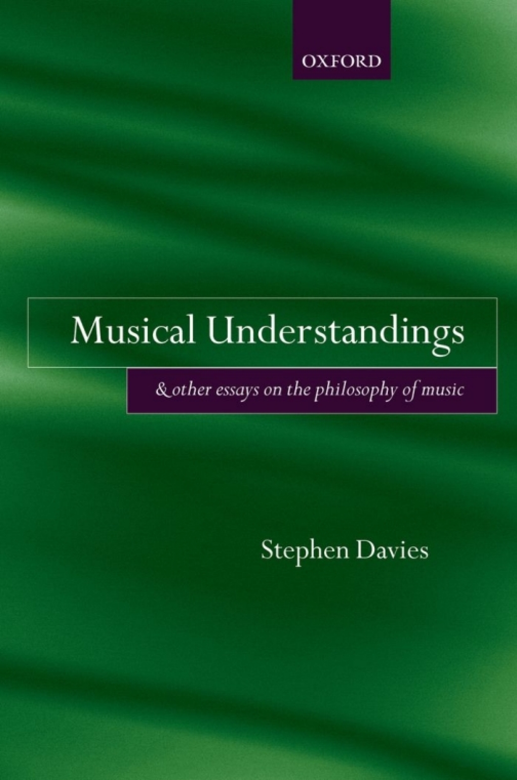 Musical Understandings and Other Essays on the Philosophy of Music  â€“ PDF/EPUB Version Downloadable