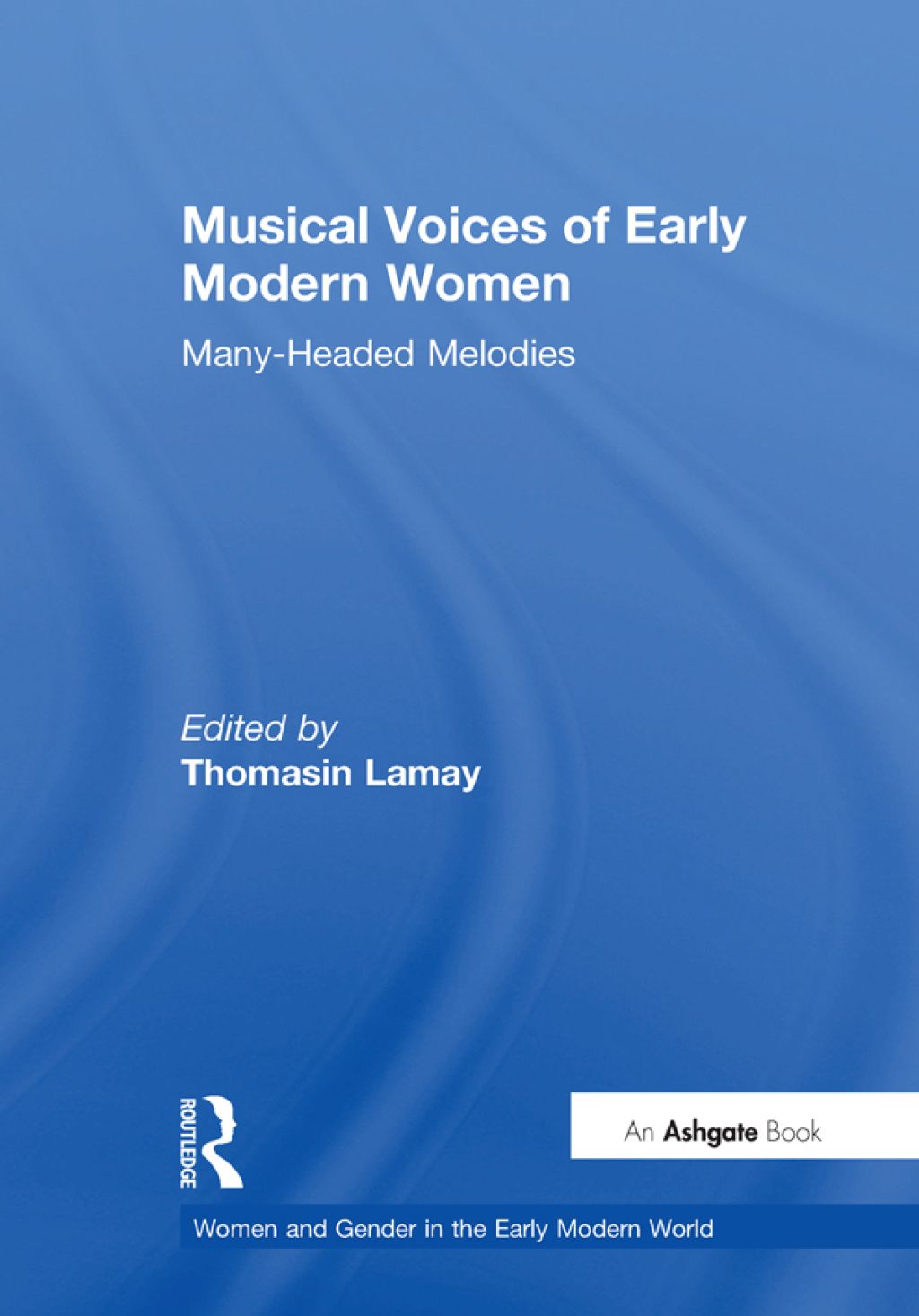 Musical Voices of Early Modern Women Many-Headed Melodies 1st Edition â€“ PDF/EPUB Version Downloadable