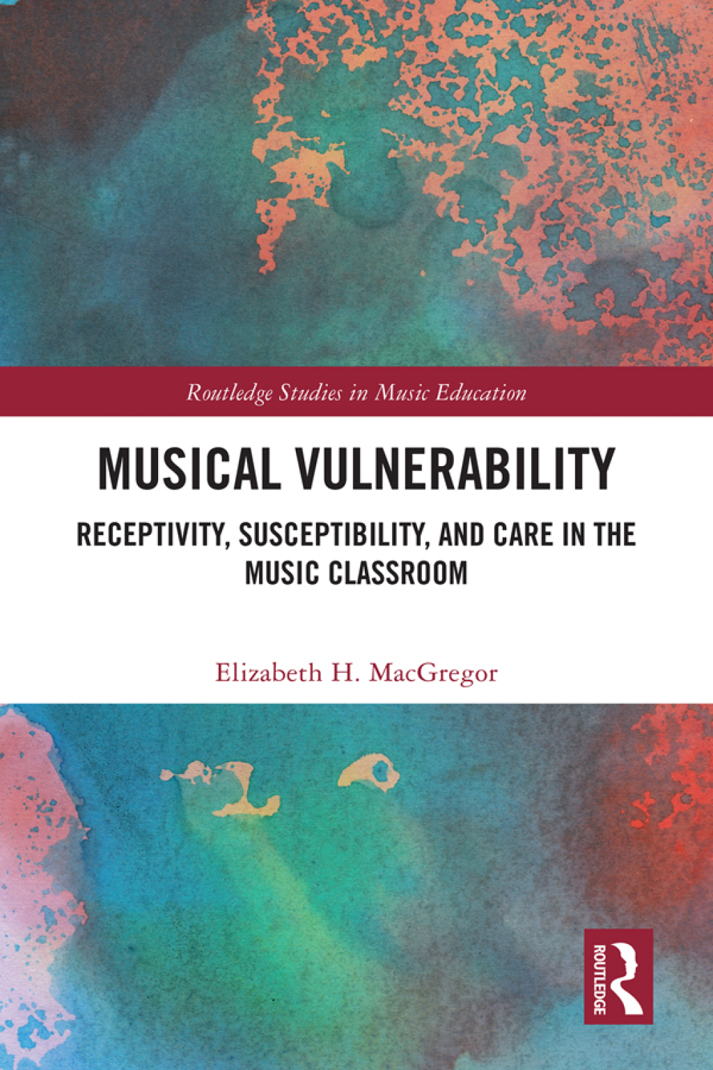 Musical Vulnerability Receptivity, Susceptibility, and Care in the Music Classroom 1st Edition â€“ PDF/EPUB Version Downloadable