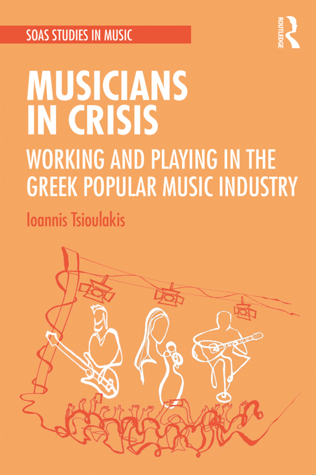 Musicians in Crisis Working and Playing in the Greek Popular Music Industry 1st Edition â€“ PDF/EPUB Version Downloadable
