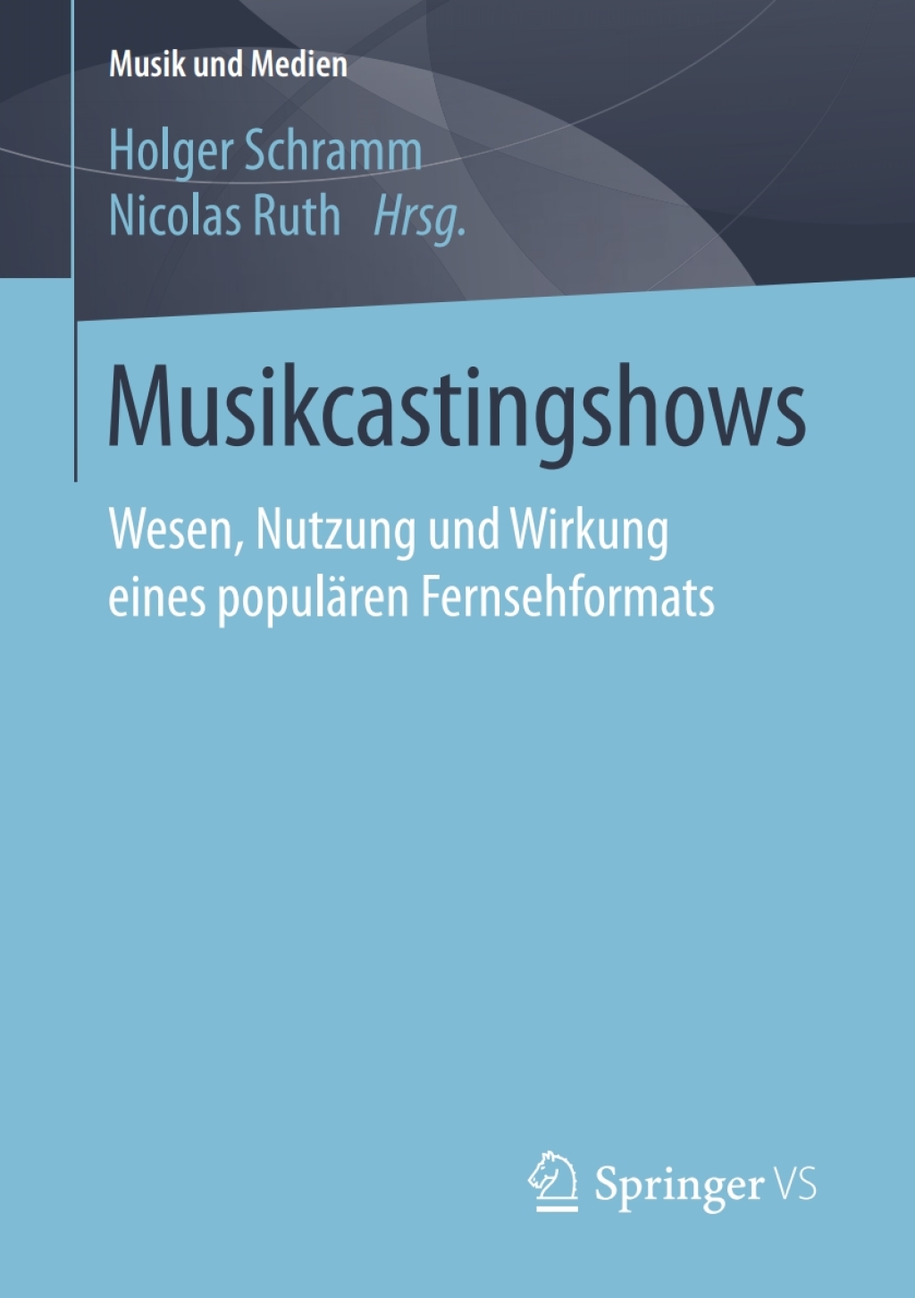 Musikcastingshows Wesen, Nutzung und Wirkung eines populÃ¤ren Fernsehformats  â€“ PDF/EPUB Version Downloadable