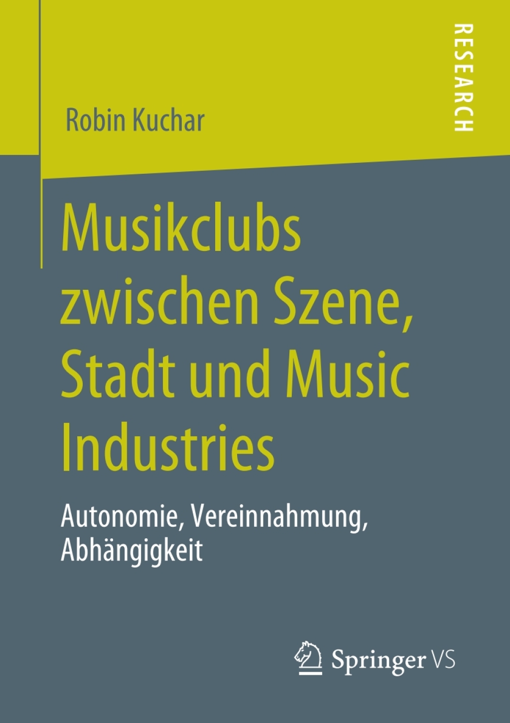 Musikclubs zwischen Szene, Stadt und Music Industries Autonomie, Vereinnahmung, AbhÃ¤ngigkeit  â€“ PDF/EPUB Version Downloadable